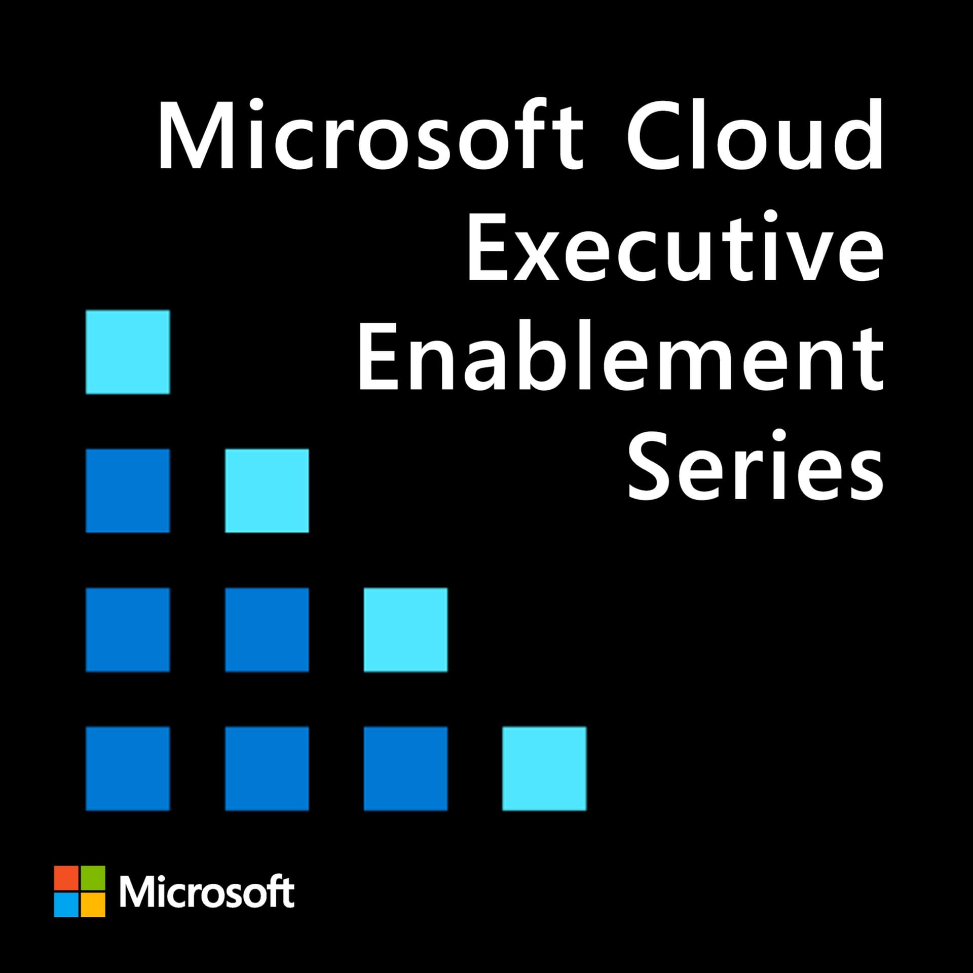 Microsoft Cloud Executive Enablement Series - Podcasts