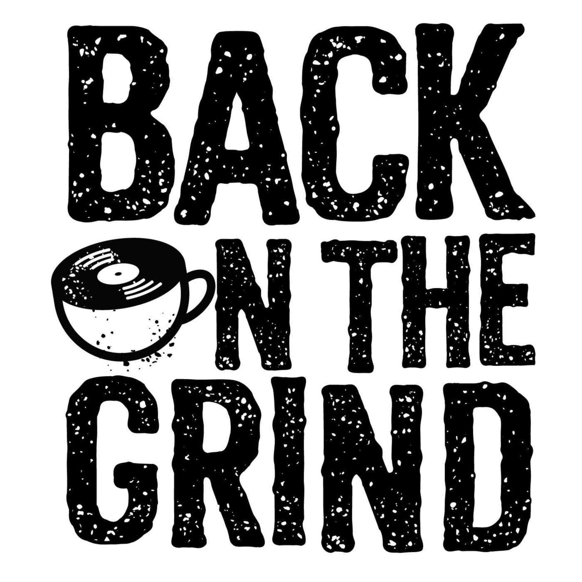 Back On The Grind - Podcasts
