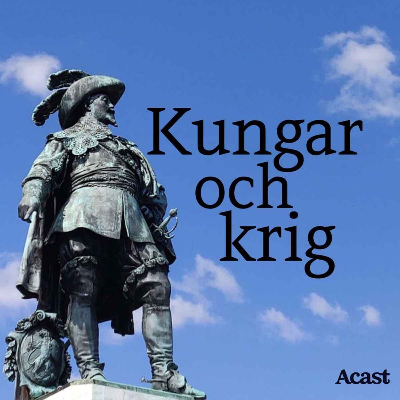 Kungar och krig - Podcasts