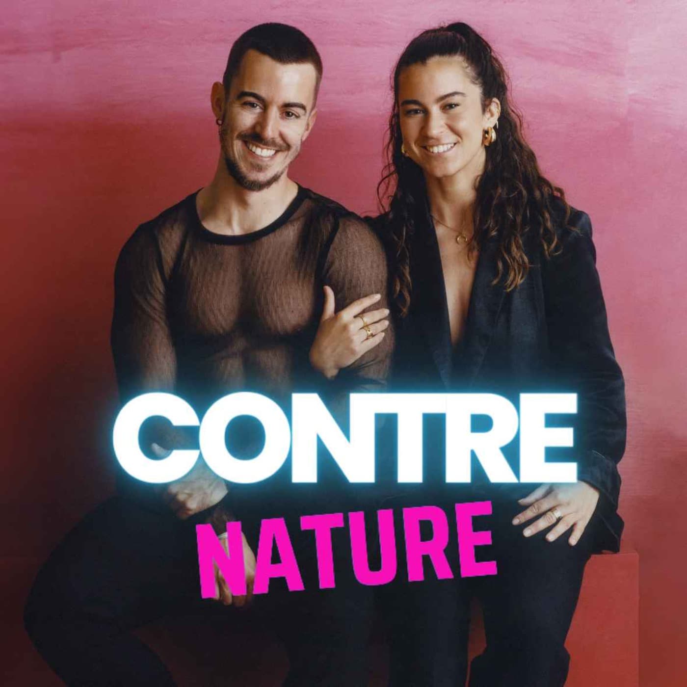CONTRE NATURE - Podcasts
