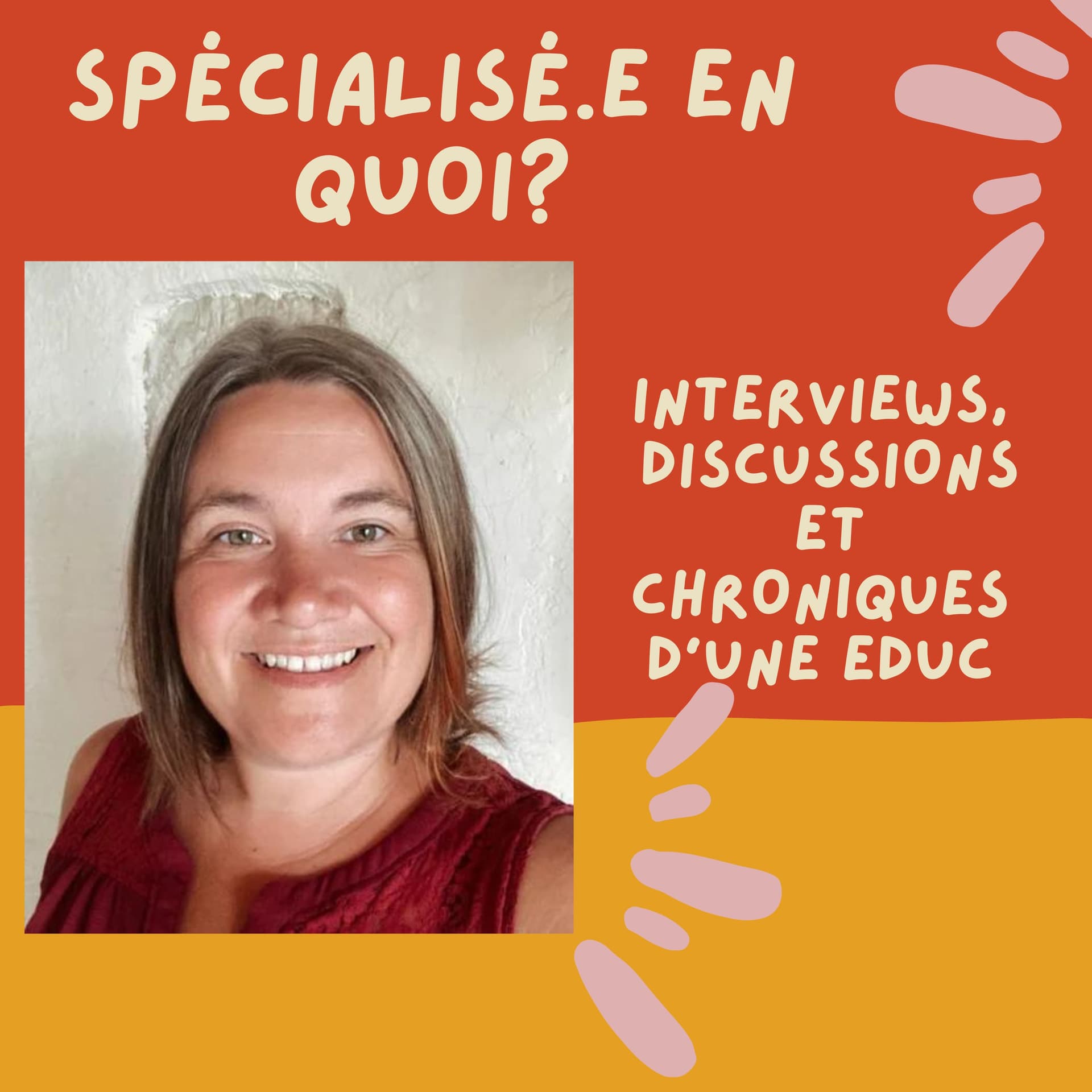 Spécialisée en quoi? - Podcasts