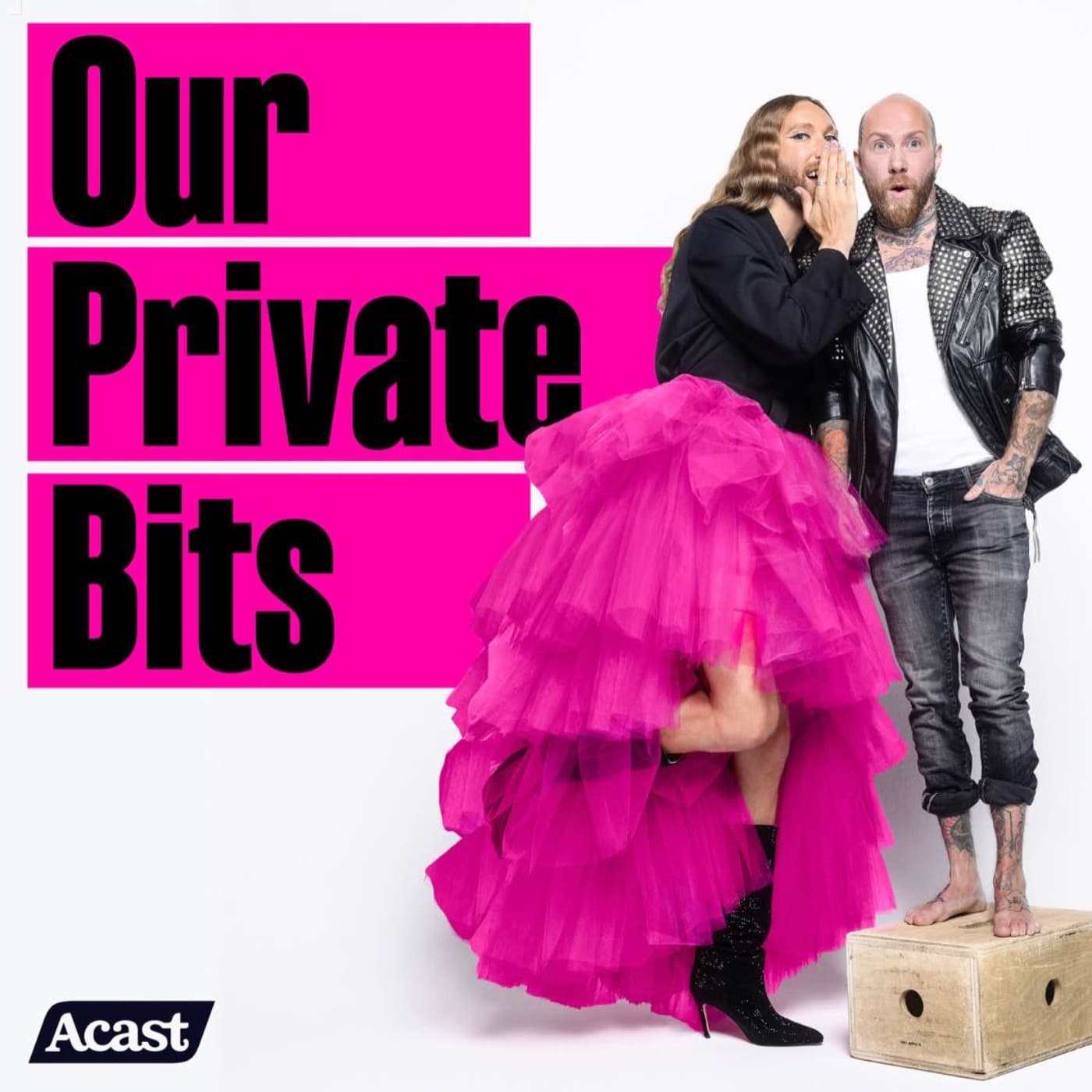 Our Private Bits - Podcasts