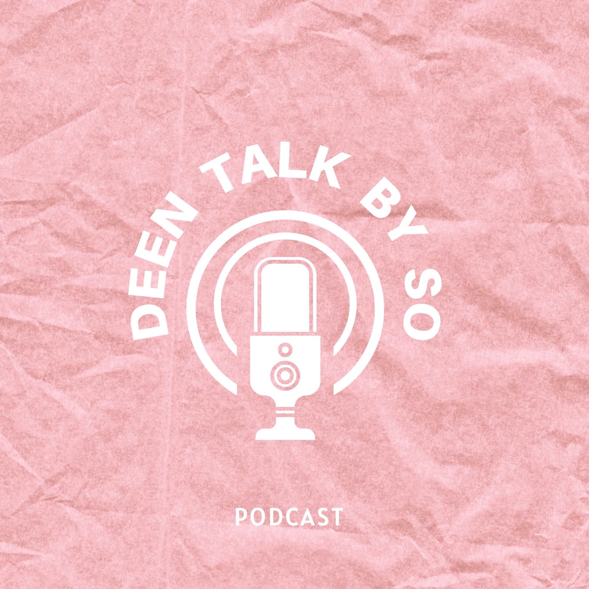 Deen Talk by So - Podcasts