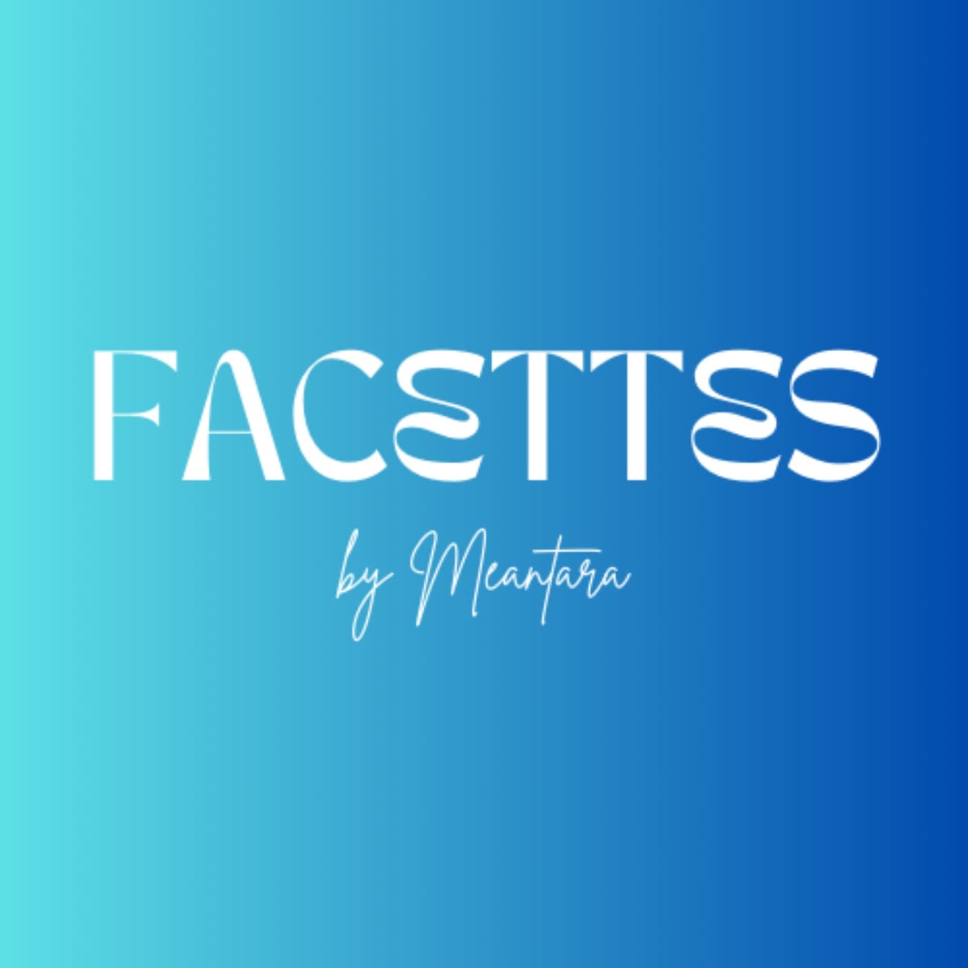 Facettes by Meantara - Podcasts