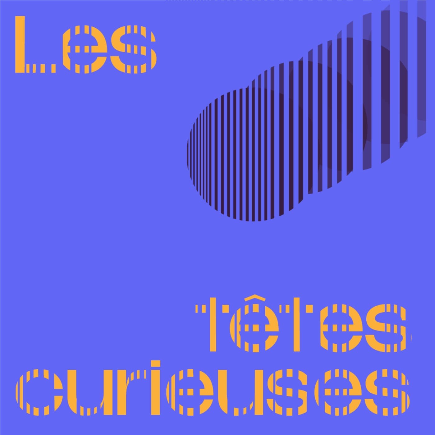 Les têtes curieuses - Podcasts
