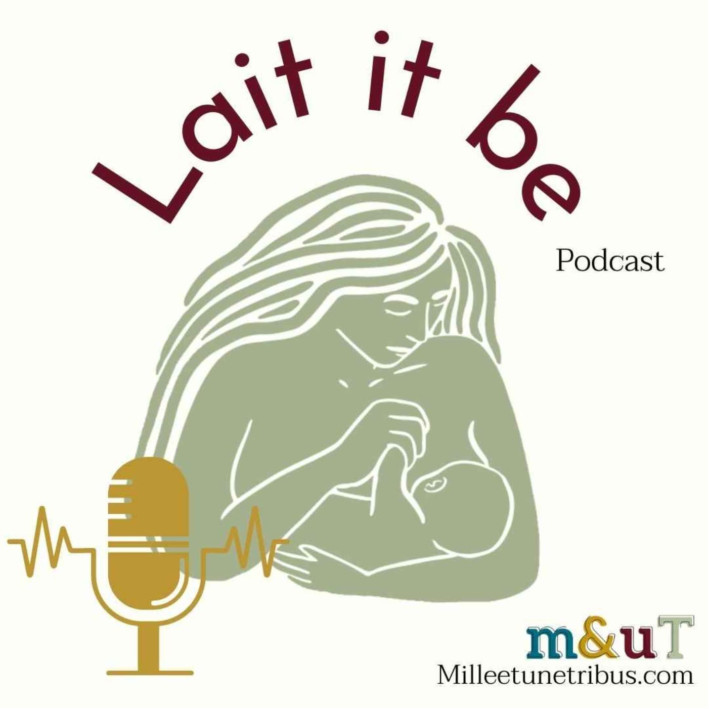 Lait it be - Podcasts
