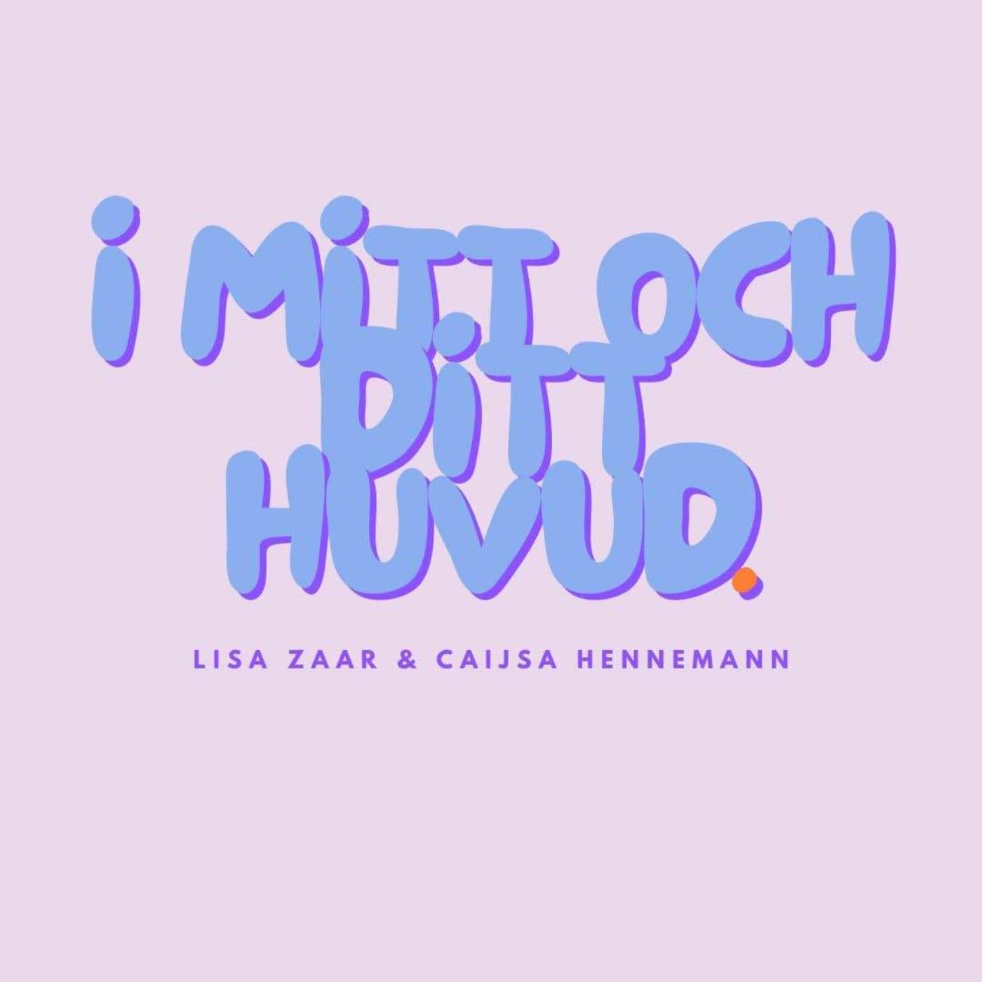 I mitt och ditt huvud - Podcasts