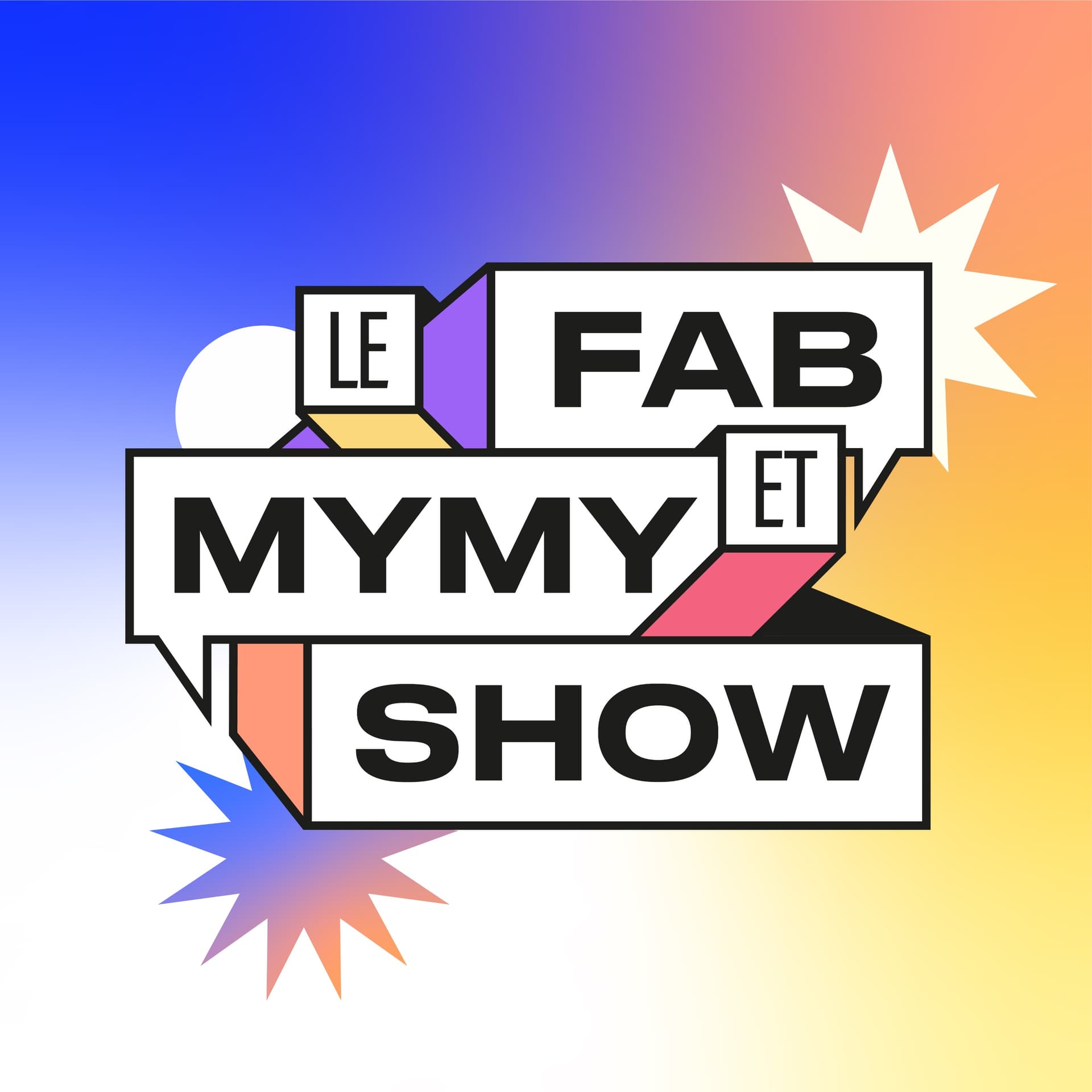 Le Fab & Mymy Show - Podcasts