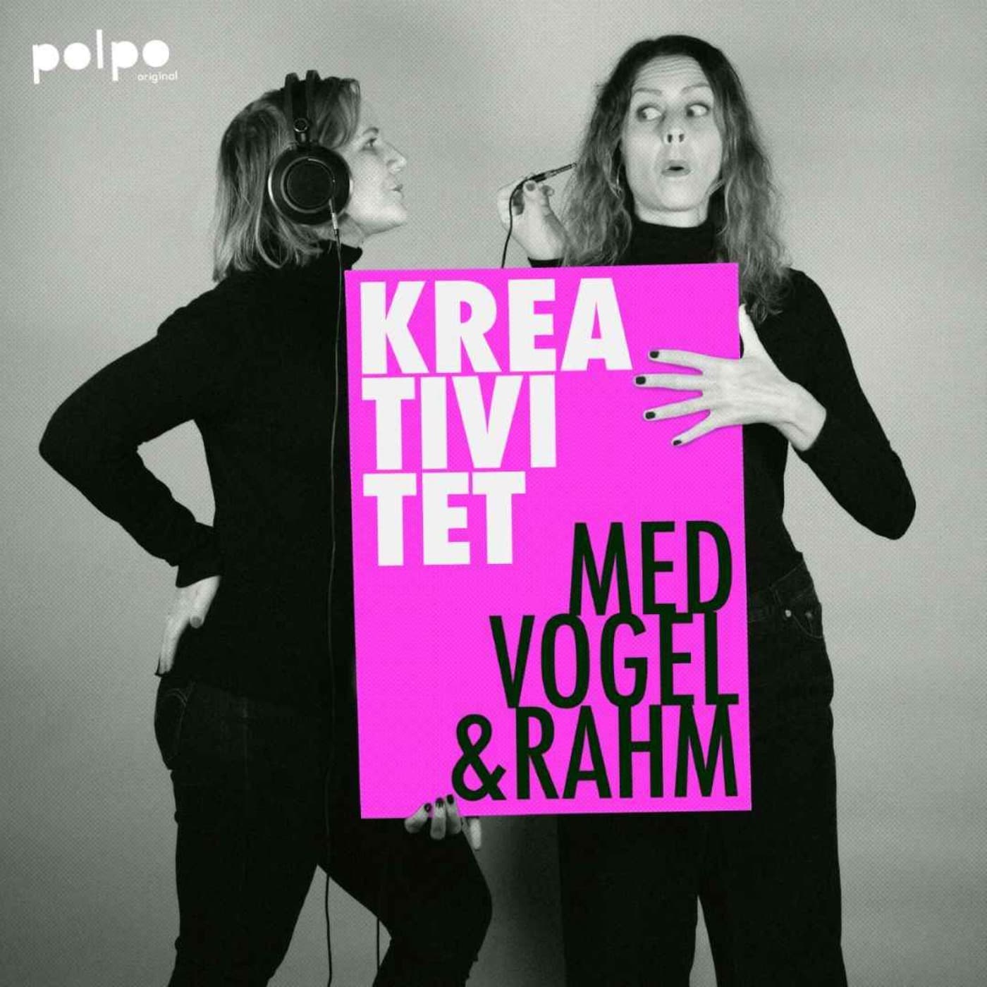 Kreativitet med Vogel & Rahm - Podcasts
