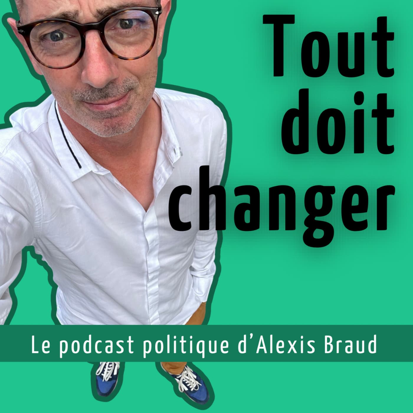 Tout doit changer - Podcasts