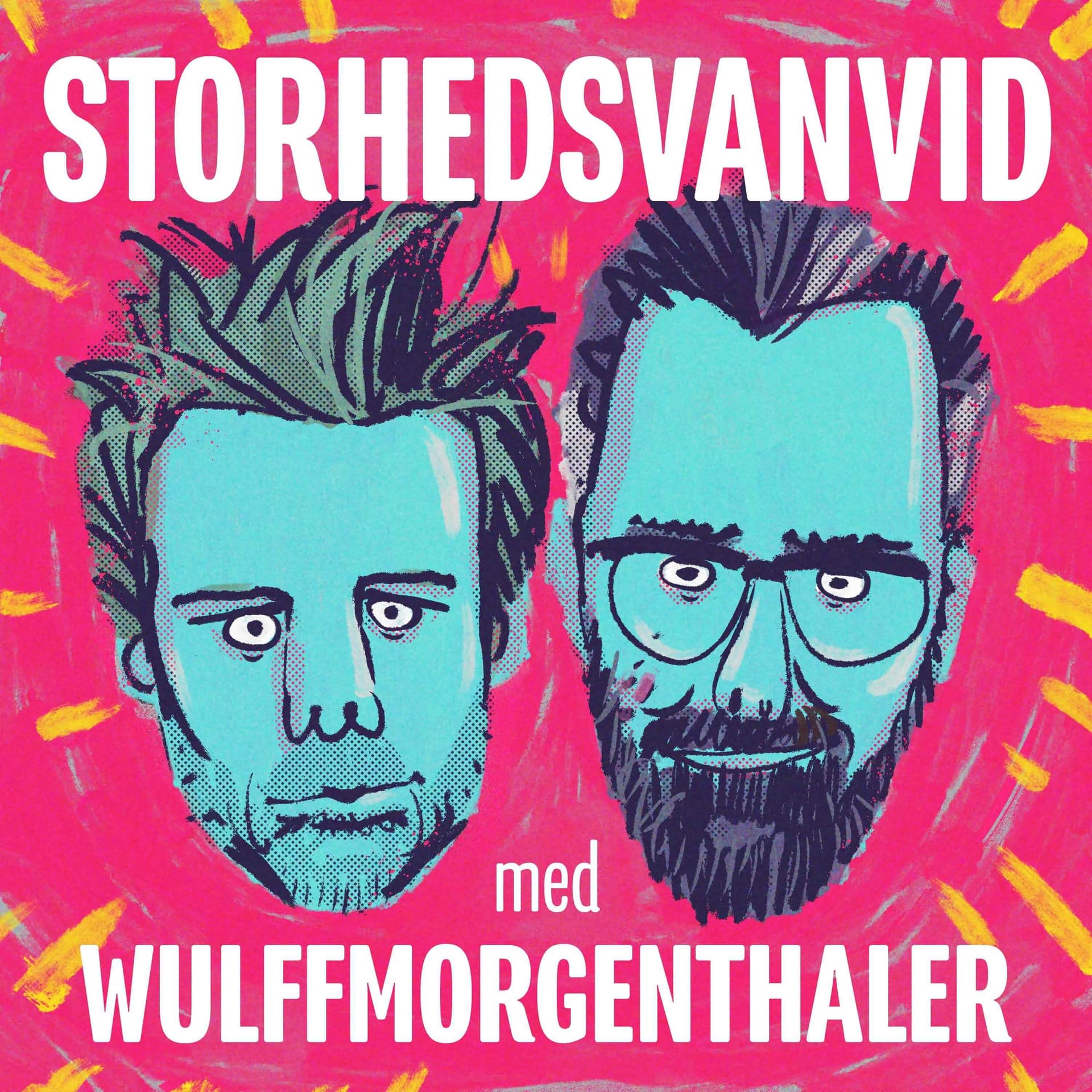 Storhedsvanvid - Podcasts