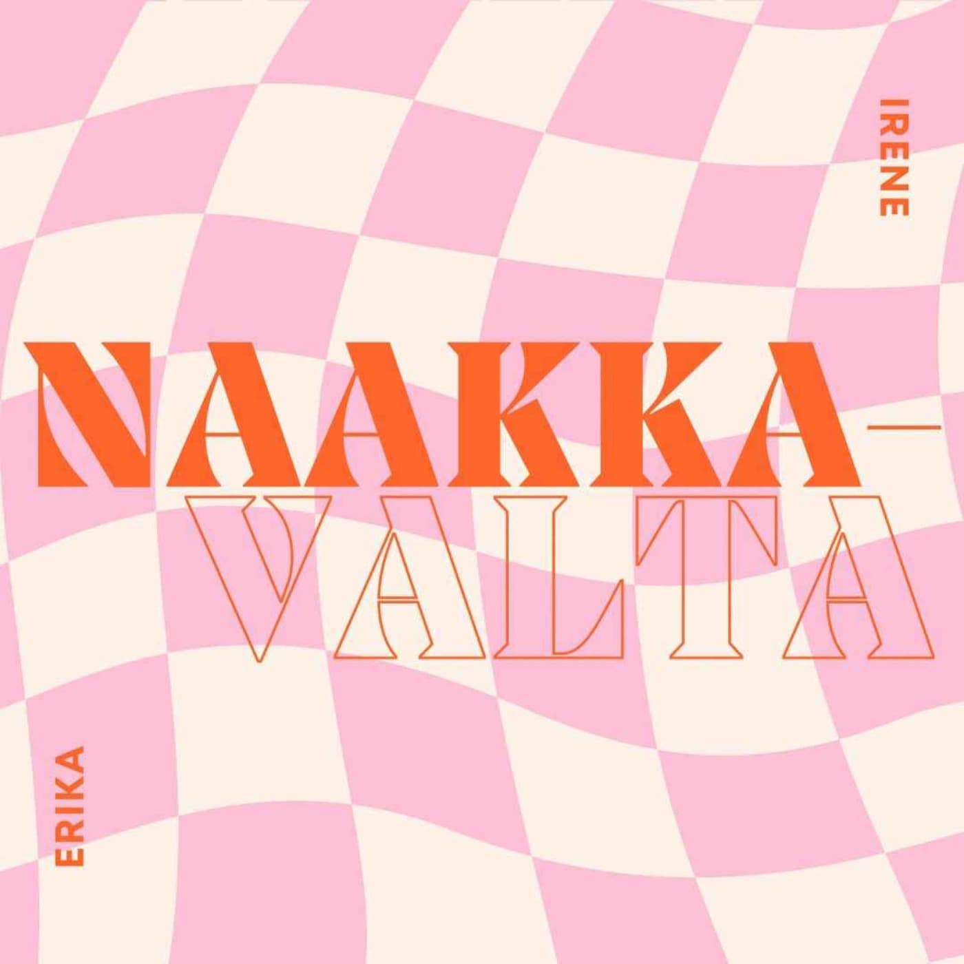 Naakkavalta - Podcasts