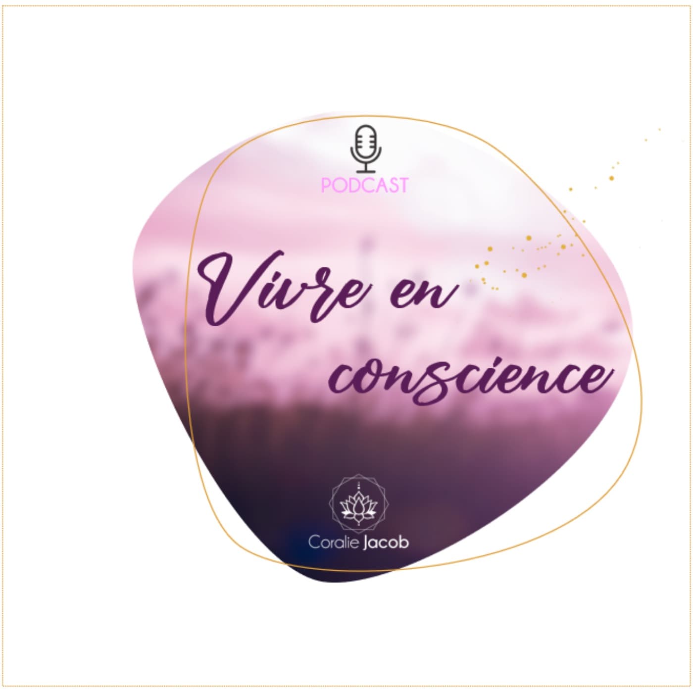 Vivre en conscience - Podcasts