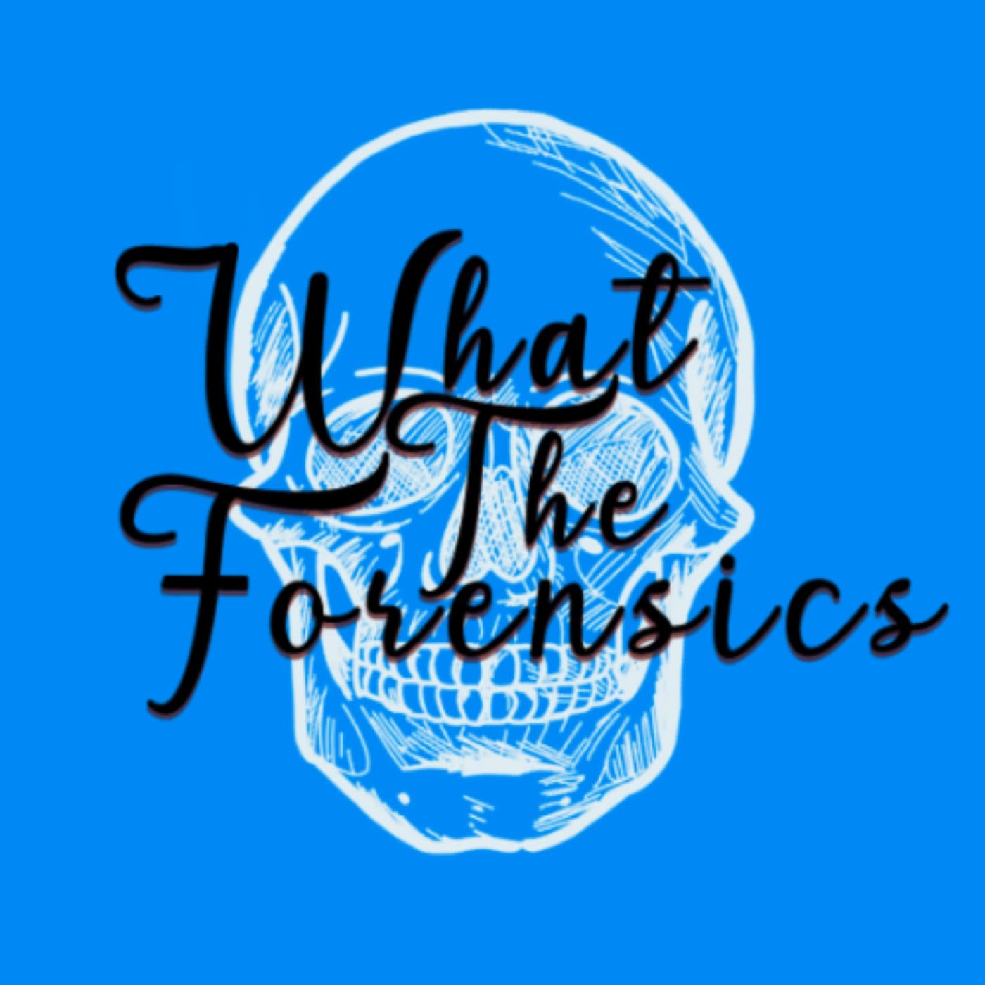 What the Forensics - Podcasts