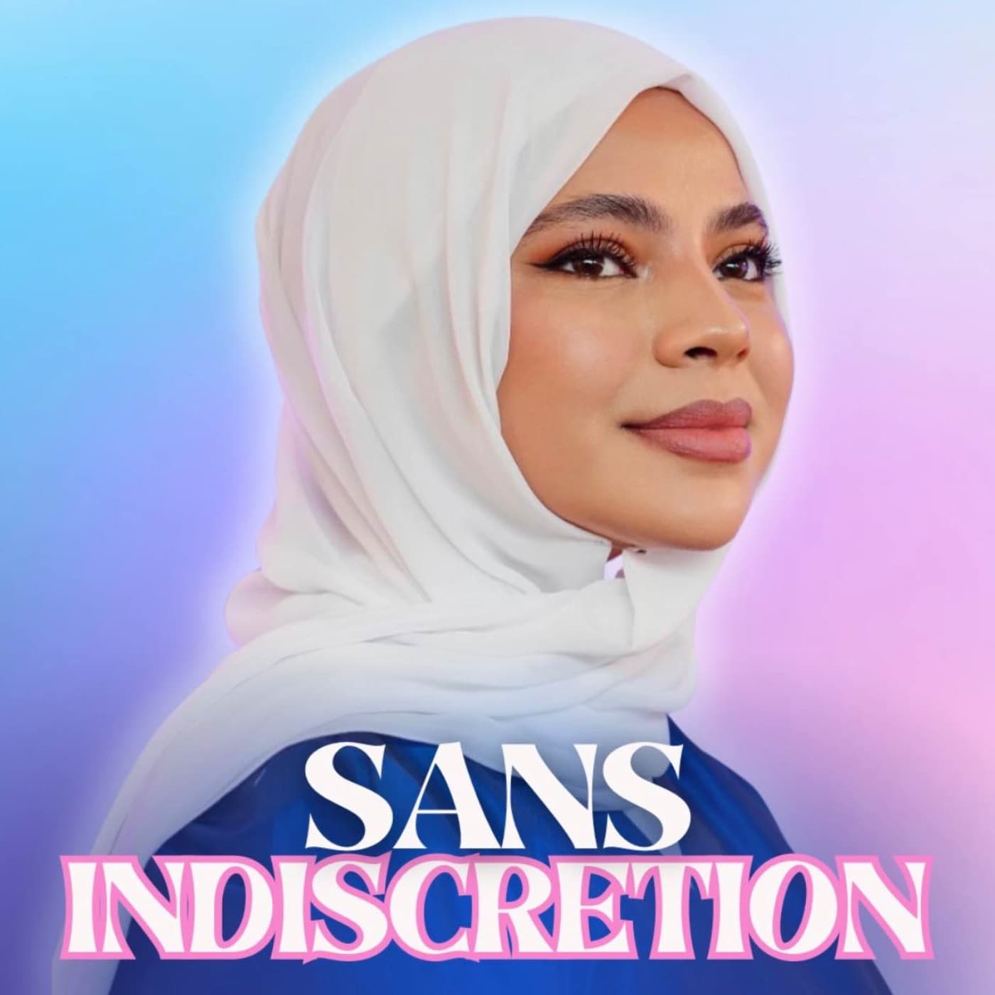 Sans Indiscrétion - Podcasts