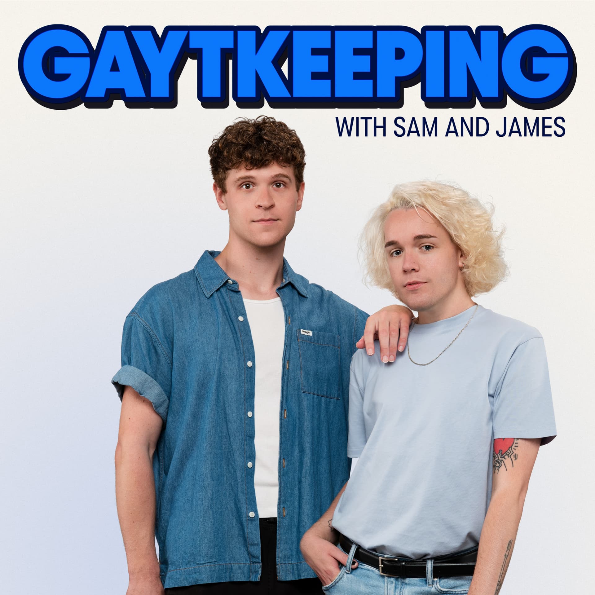 Gaytkeeping with Sam and James - Podcasts