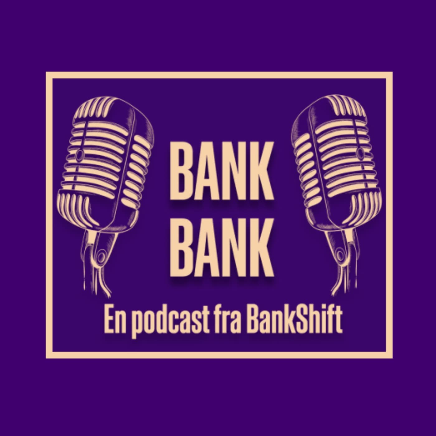 Bank Bank fra BankShift - Podcasts