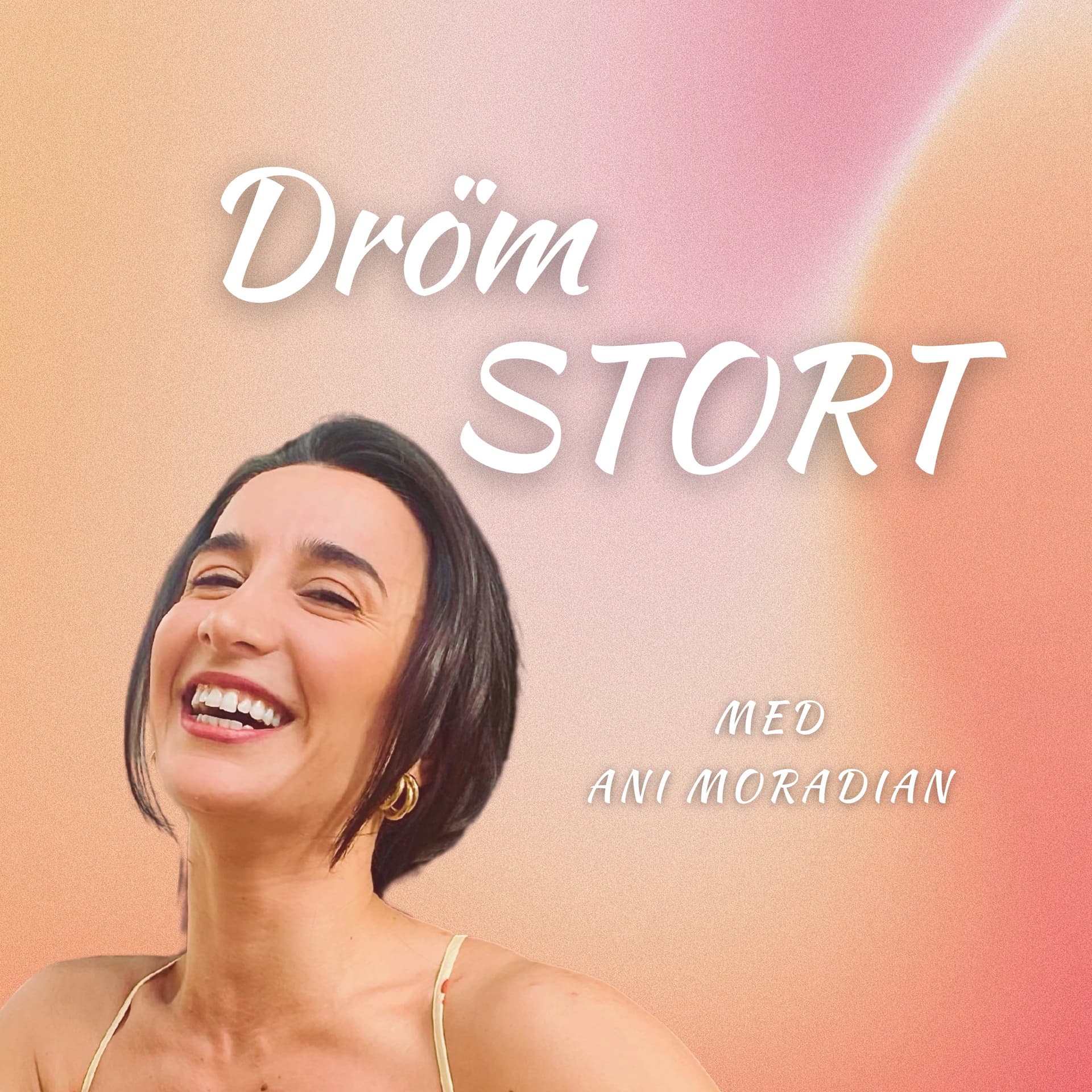 Dröm Stort - Podcasts