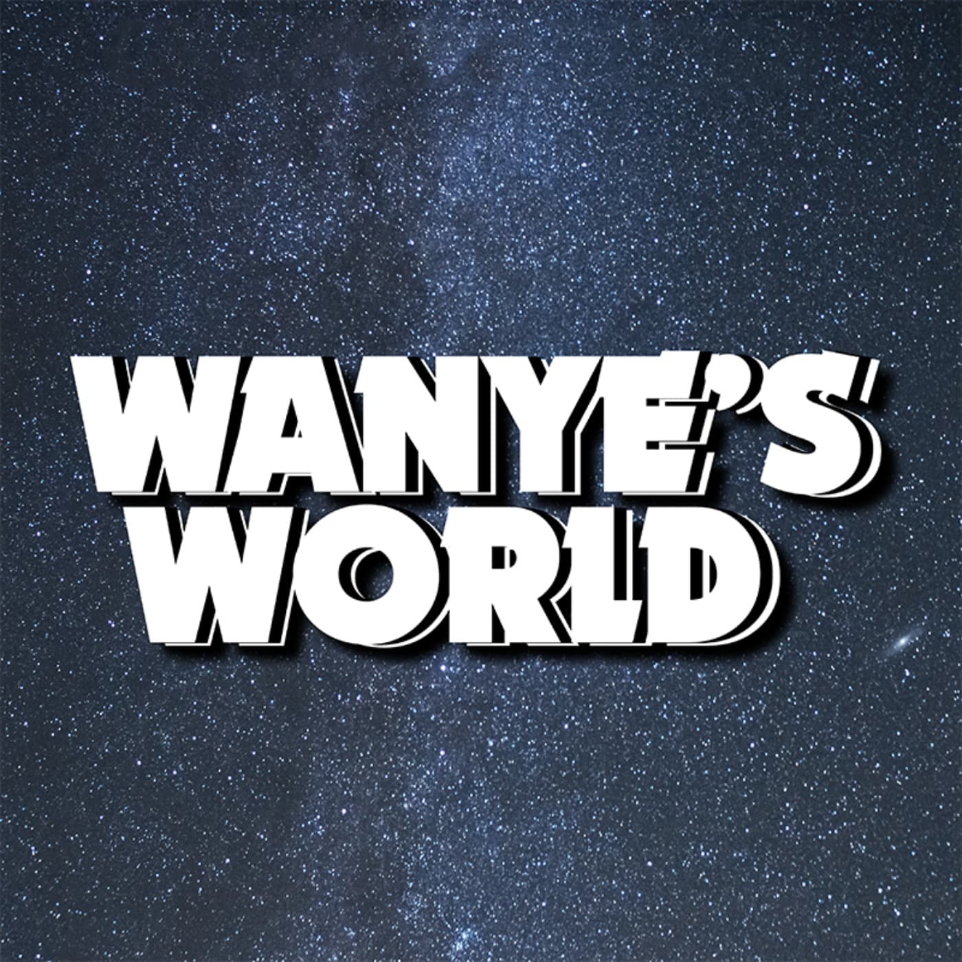 Wanye's World - Podcasts