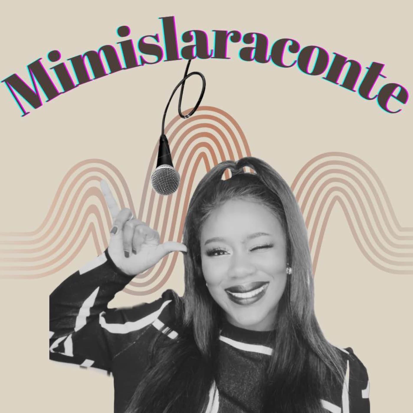 Mimislaraconte - Podcasts