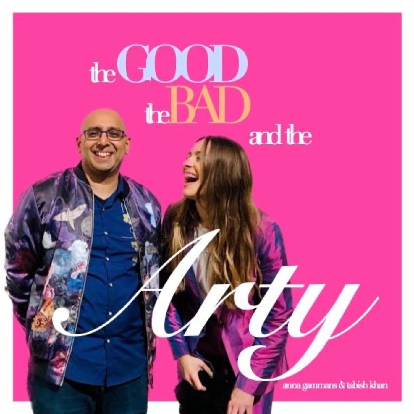 The Good The Bad And The Arty - Podcasts