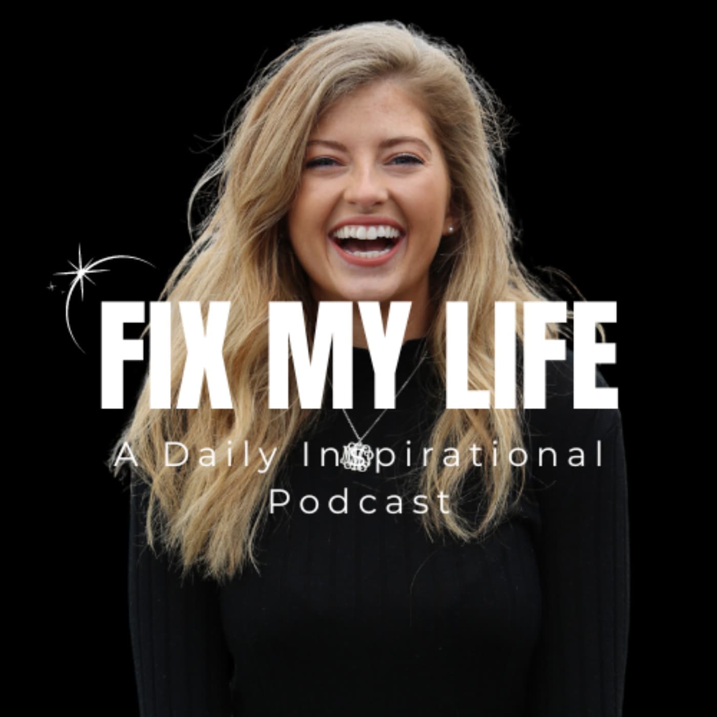 Fix My Life: A Daily Inspirational Podcast - Podcasts