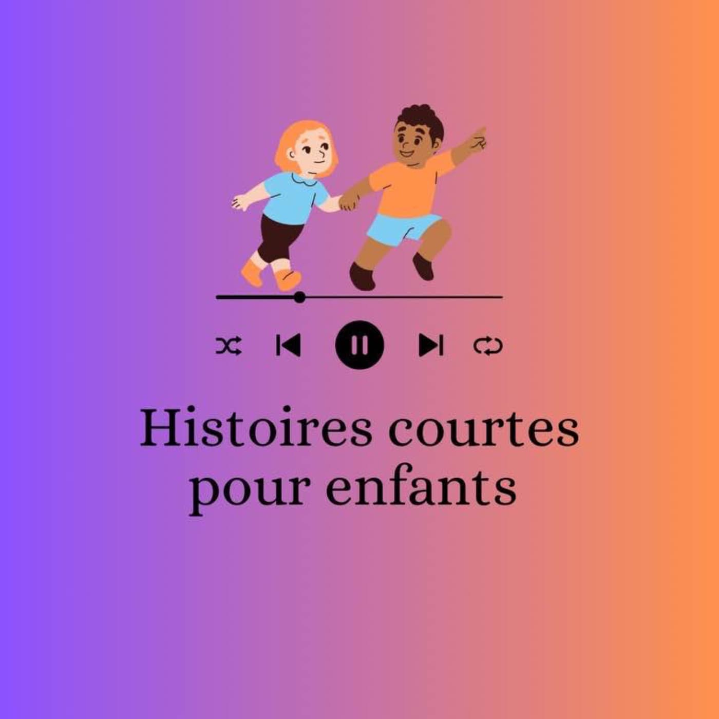 Histoires courtes pour enfants - Podcasts