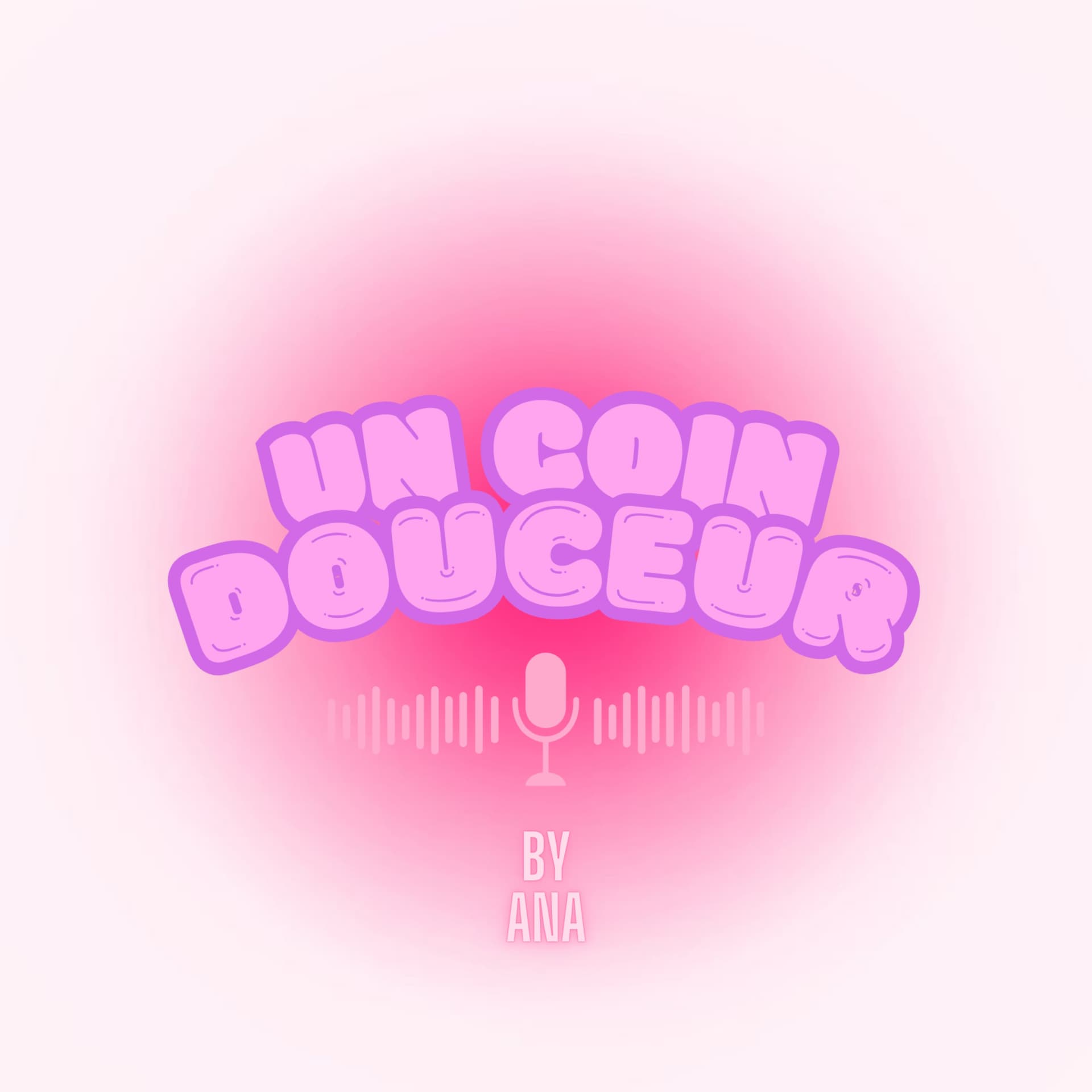 un coin douceur - Podcasts