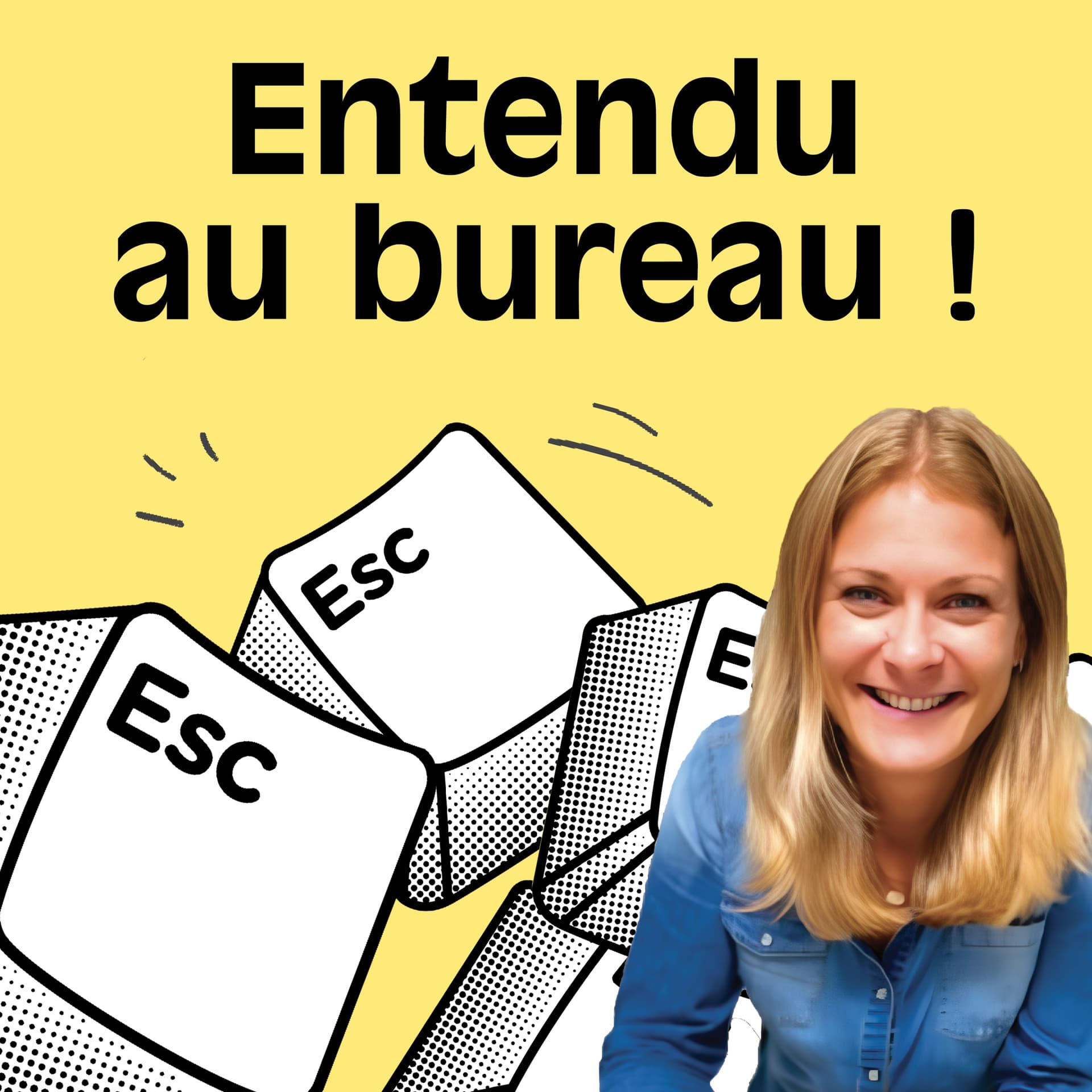ENTENDU AU BUREAU ! - Podcasts