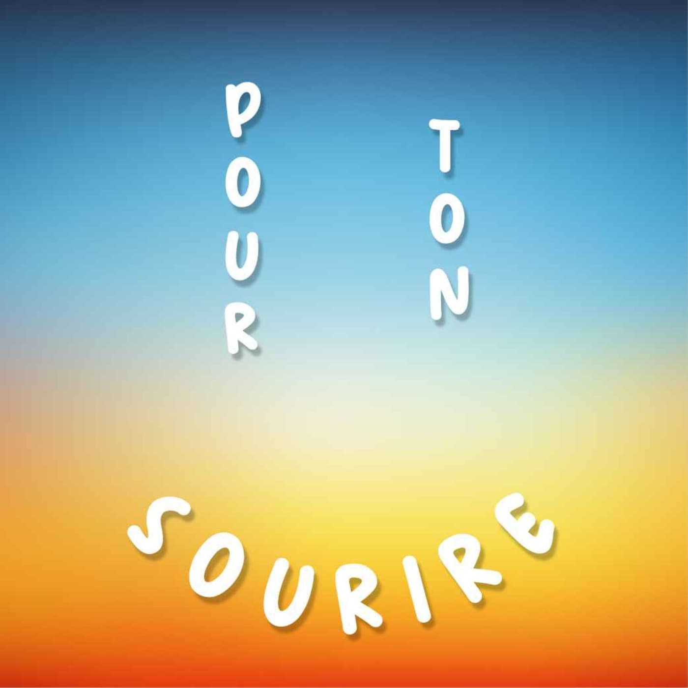 Pour Ton Sourire - Podcasts