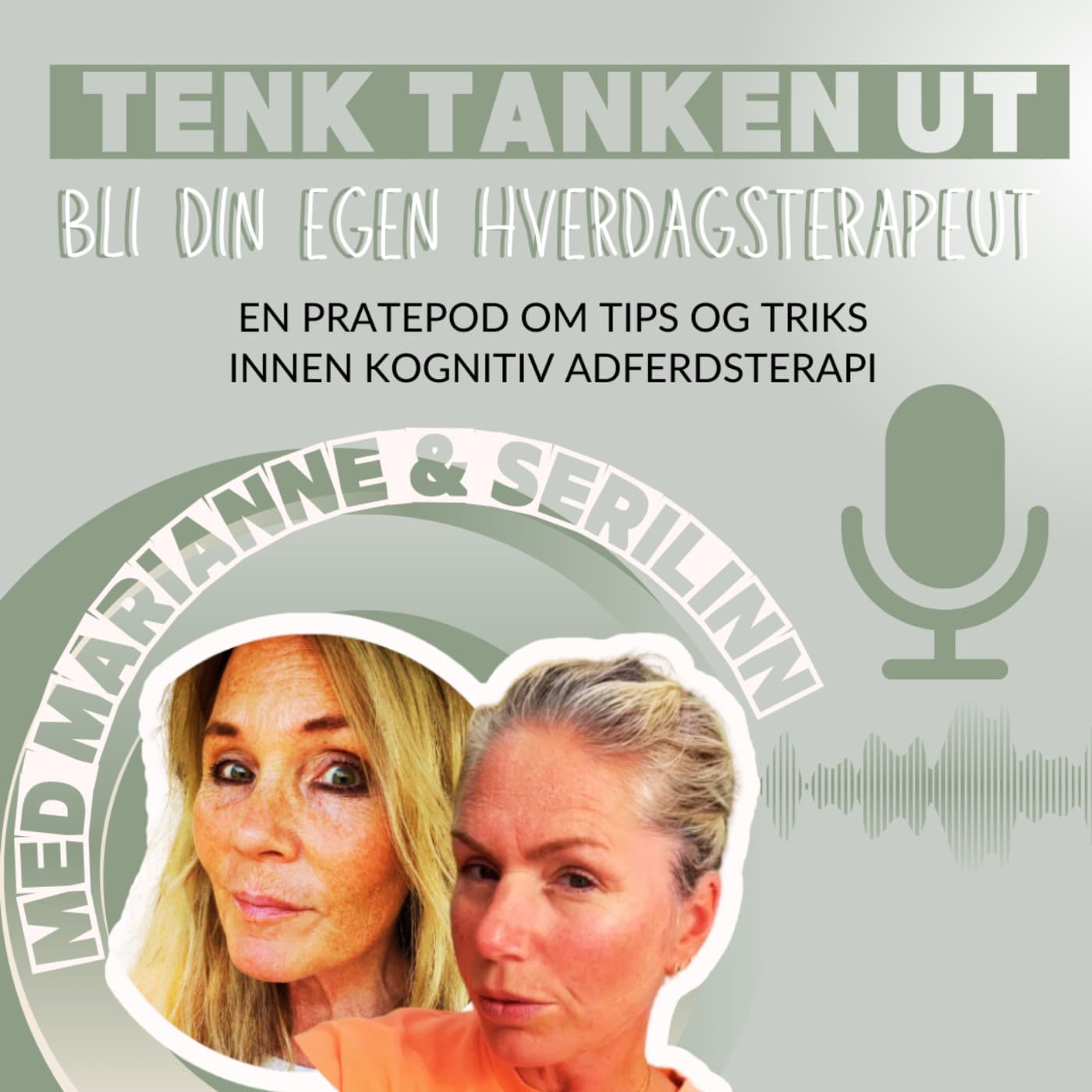 TENK TANKEN UT - Bli din egen hverdagsterapeut - Podcasts