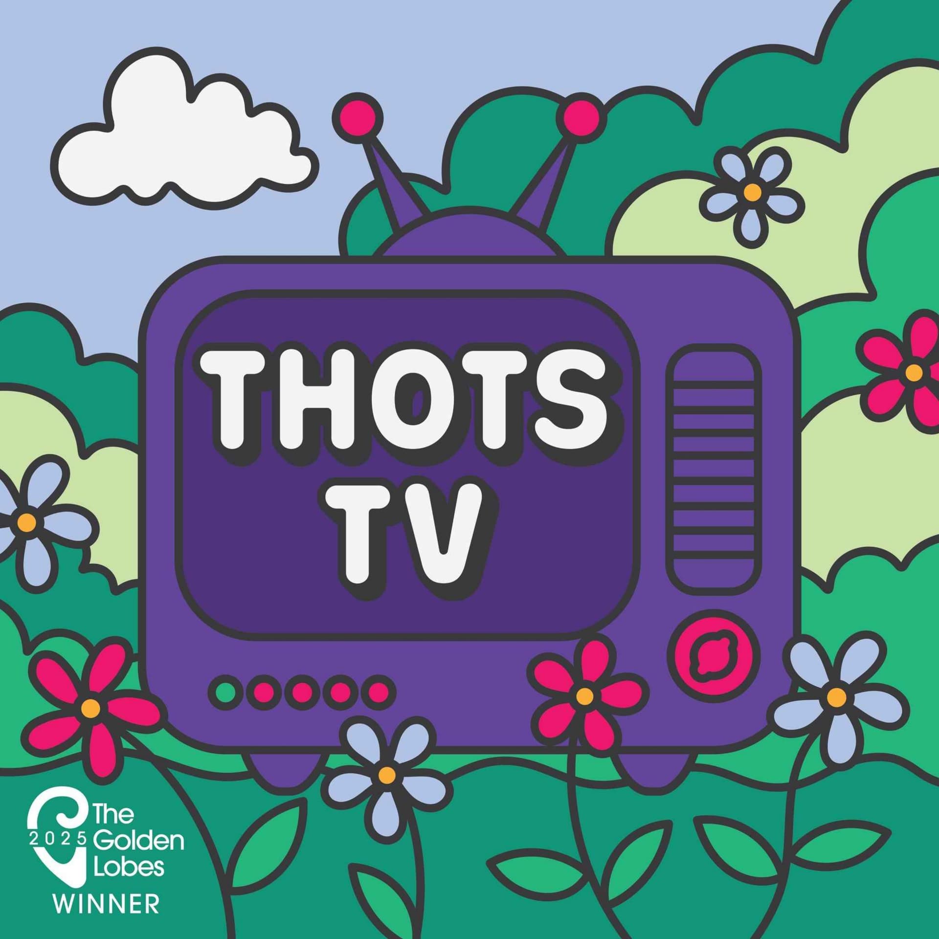 Thots TV - Podcasts