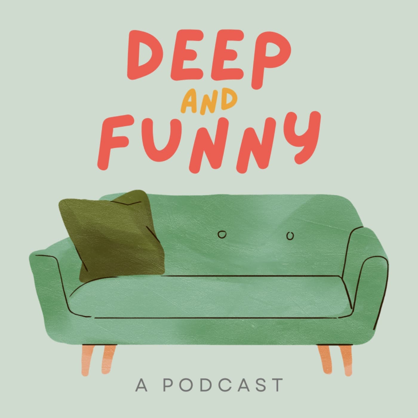 Deep and Funny - Podcasts