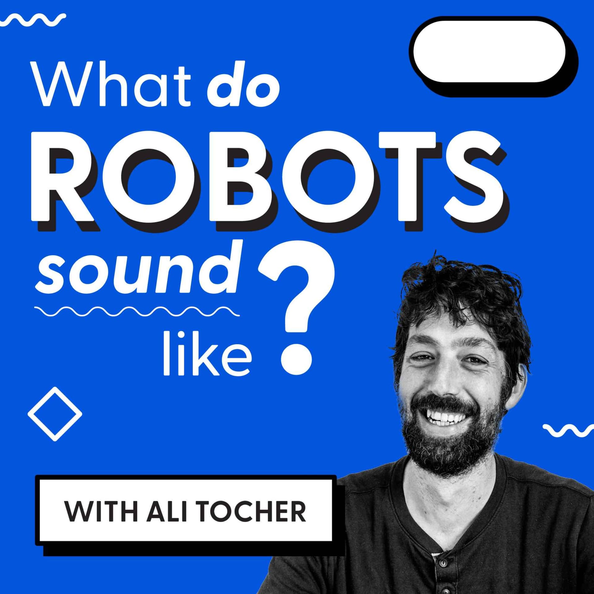 What Do Robots Sound Like? - Podcasts