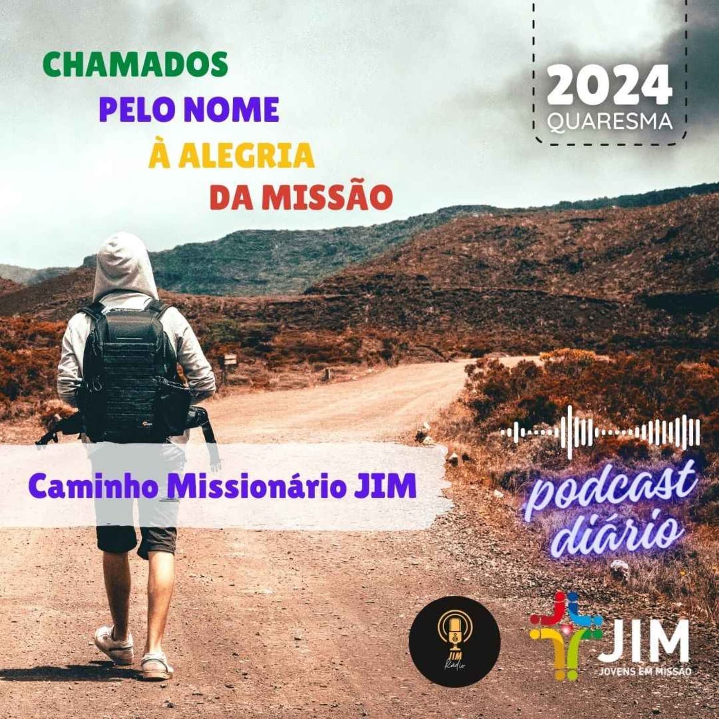 Caminhada Quaresmal JIM 2024 - Chamados pelo Nome à Alegria da Missão - Podcasts