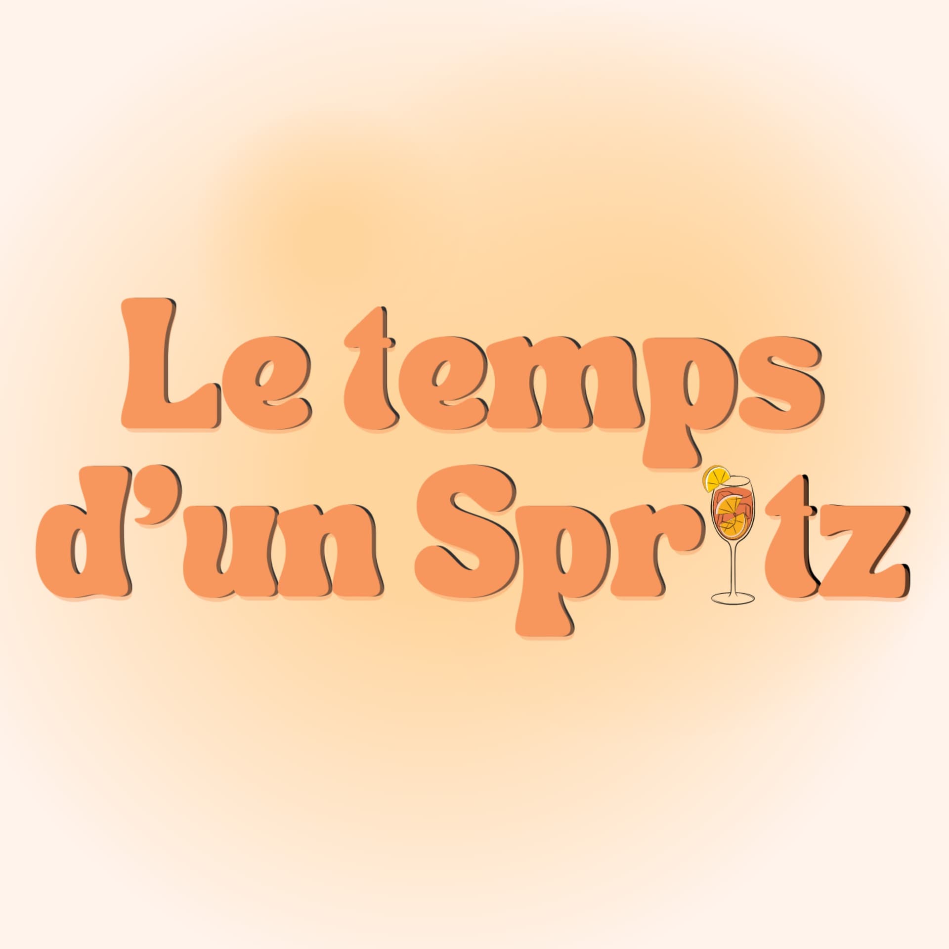 Le temps d'un Spritz - Podcasts