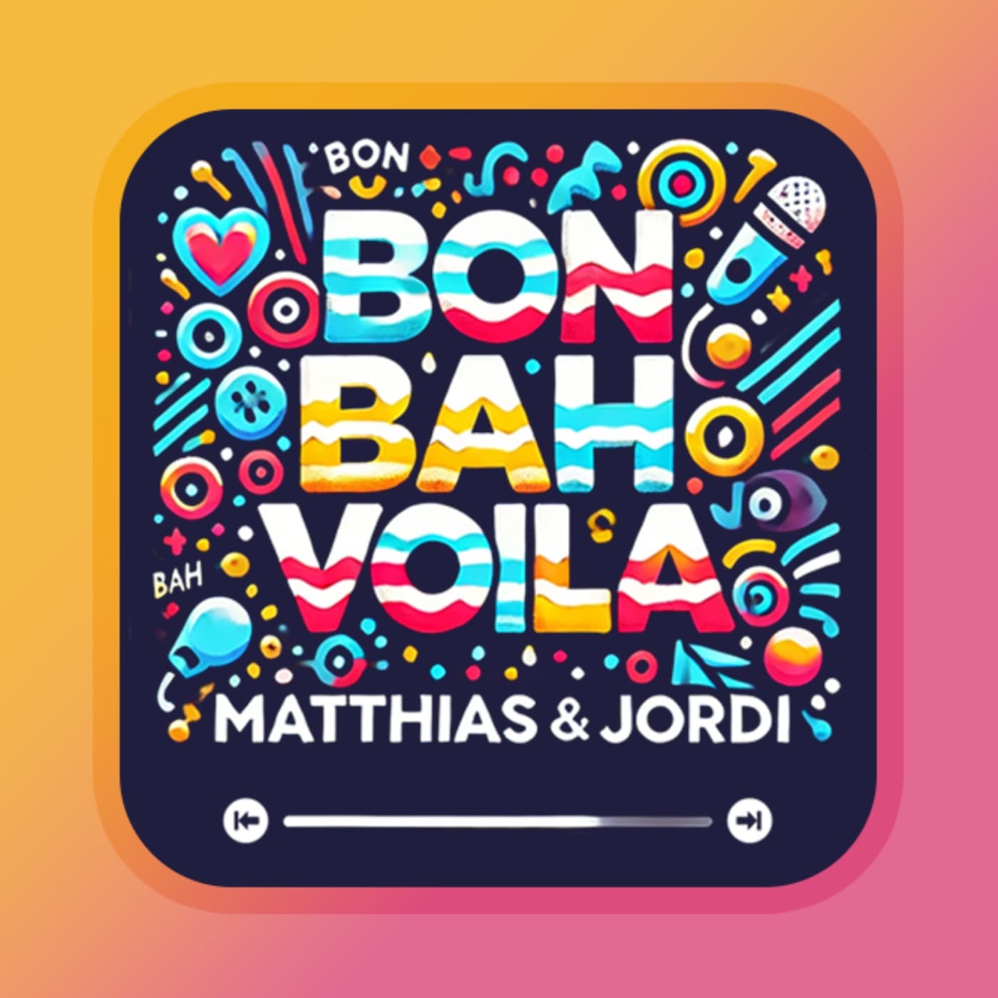 Bon bah voila ! - Podcasts