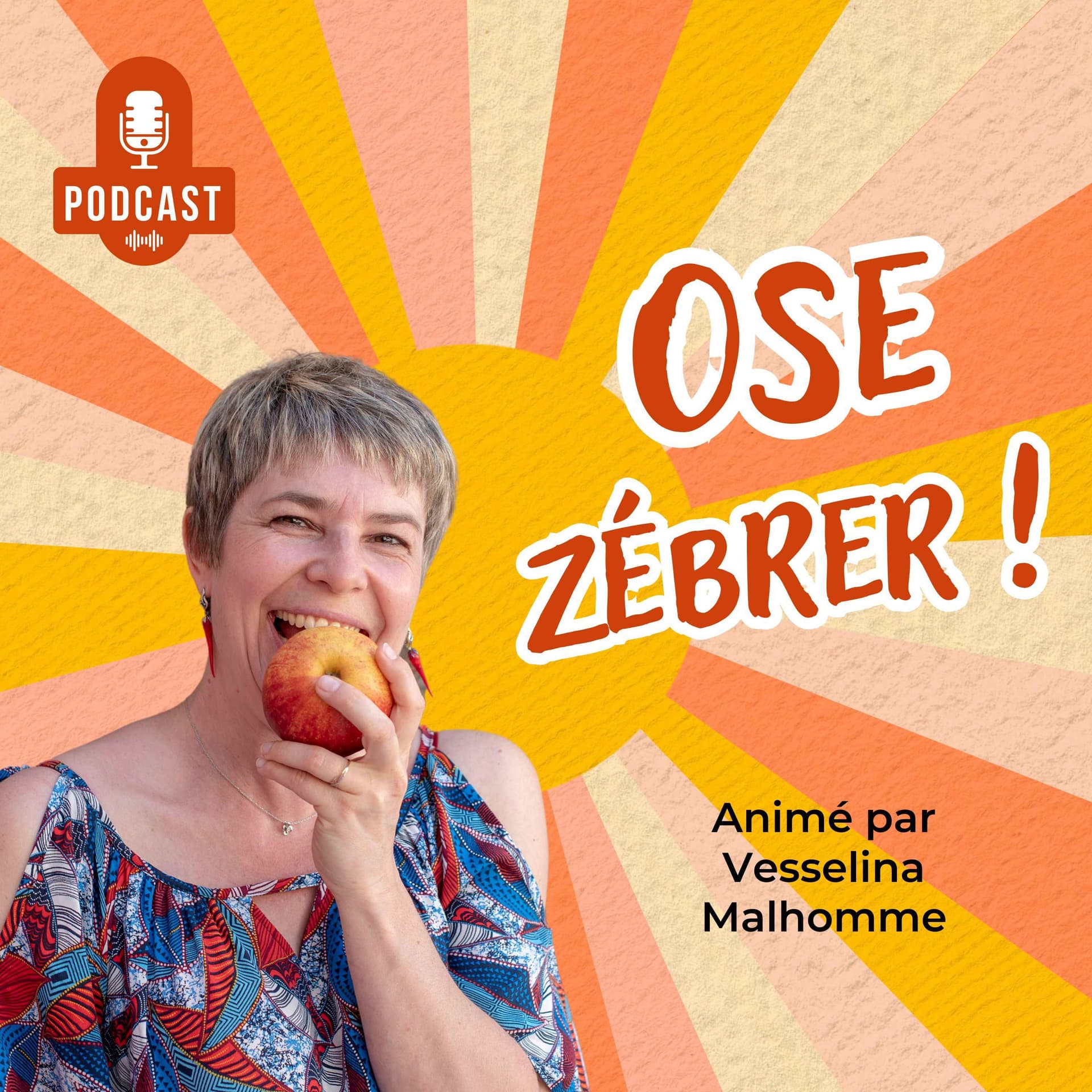 Ose zébrer ! avec Vesselina Malhomme - Podcasts