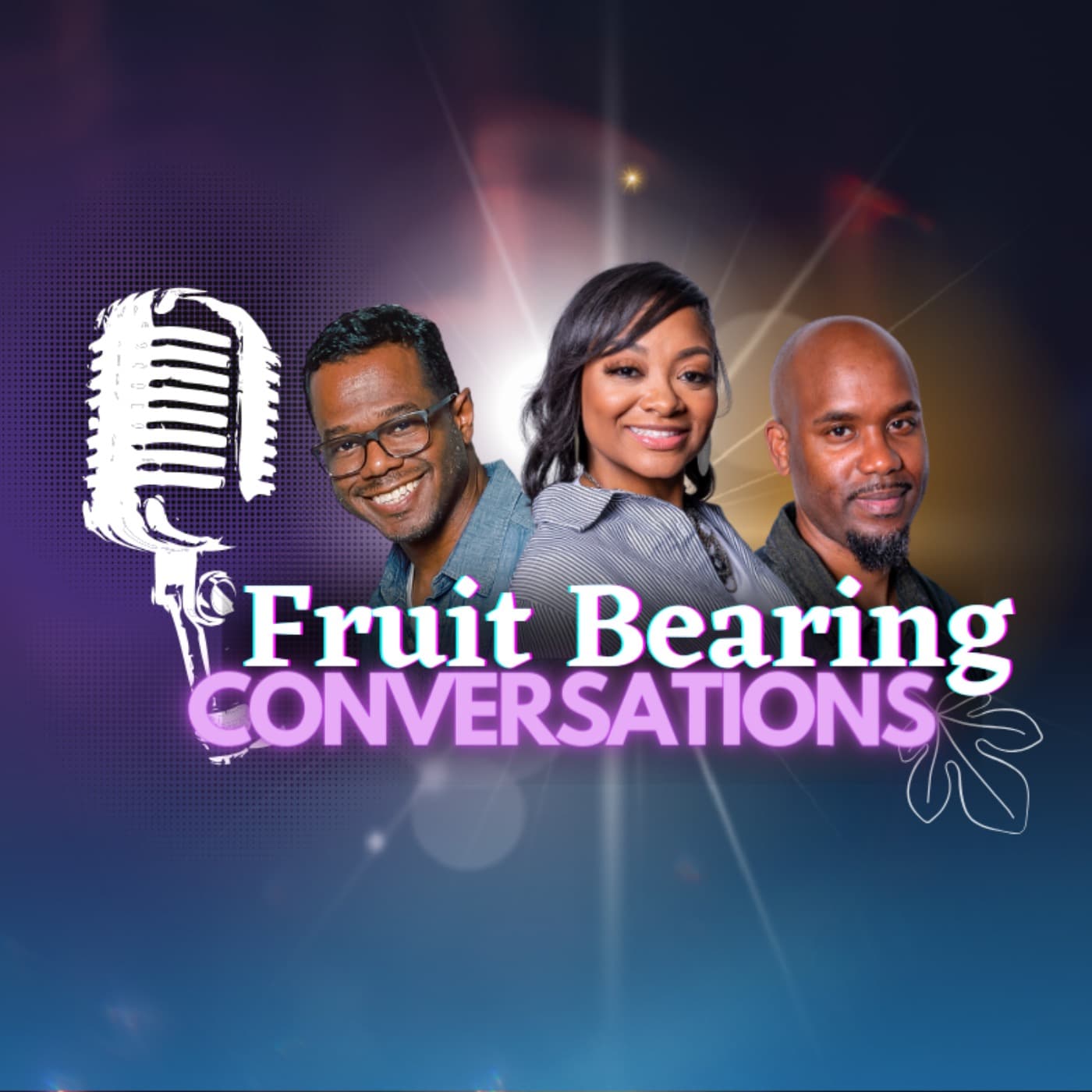 Fruit Bearing Conversations - Podcasts