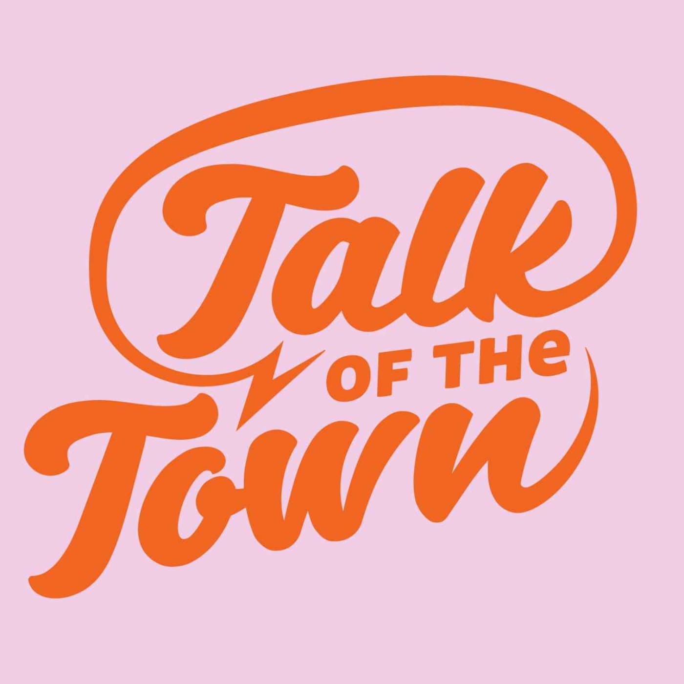 Talk of the Town by Echo News - Podcasts