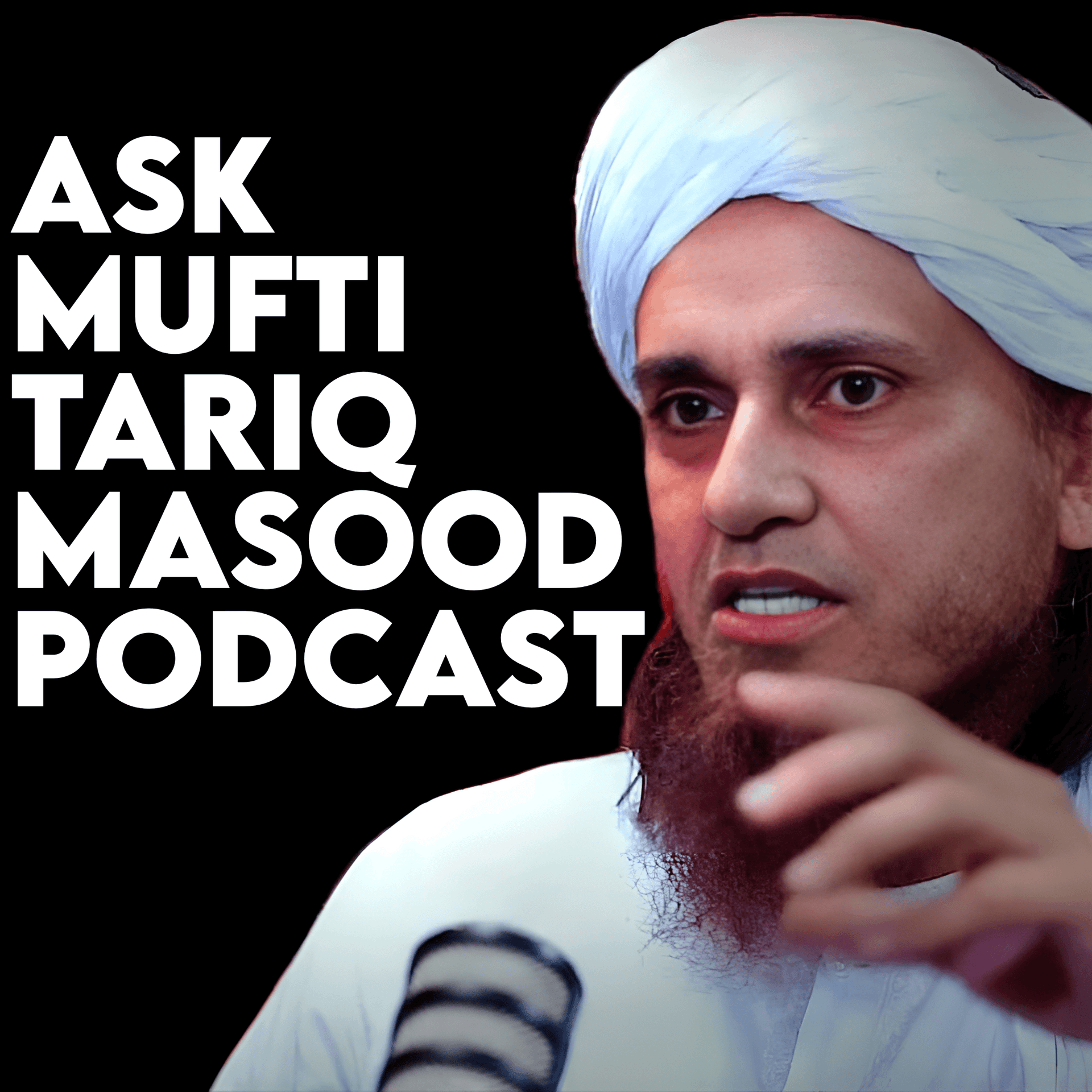 Ask Mufti Tariq Masood Podcast - Podcasts
