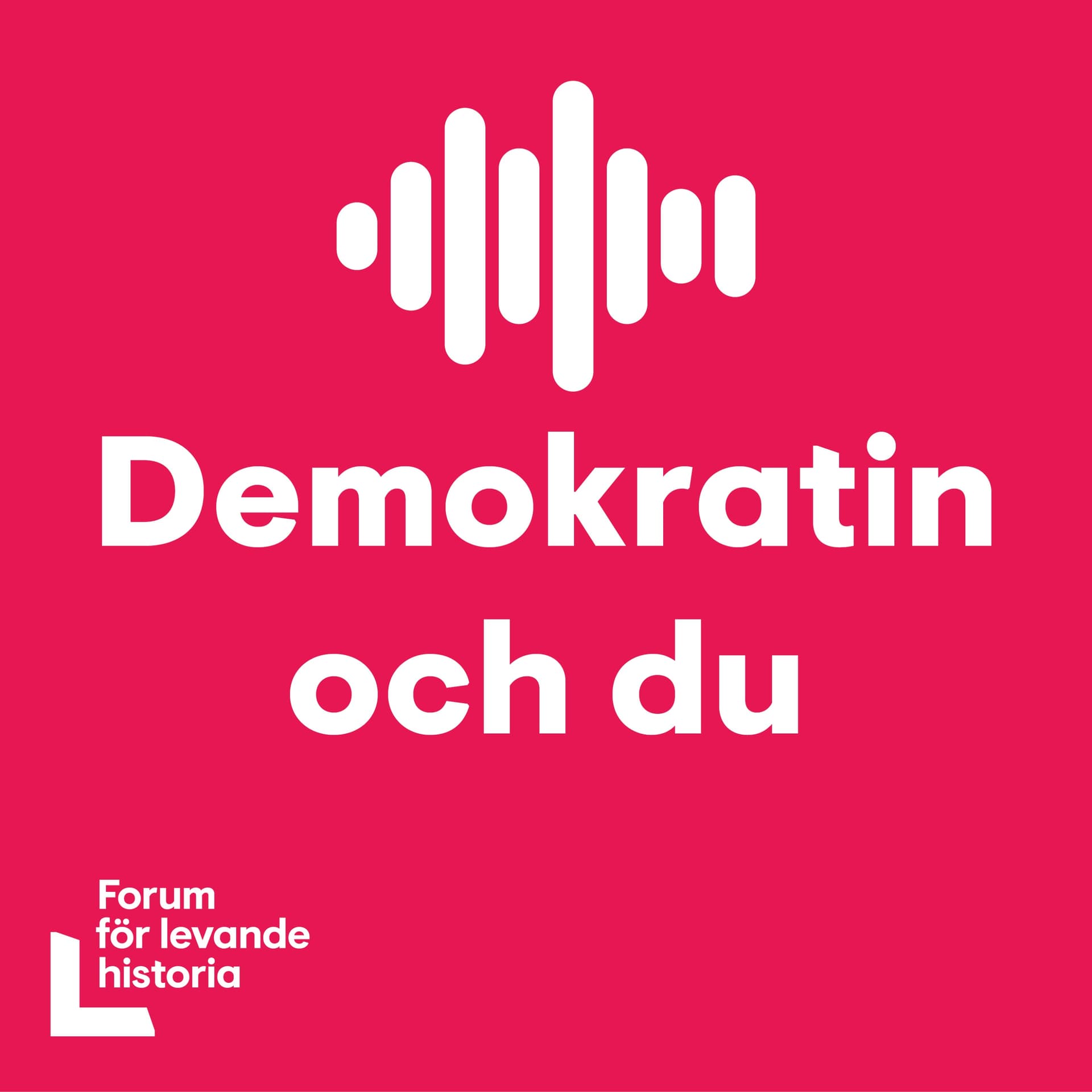 Demokratin och du - Podcasts
