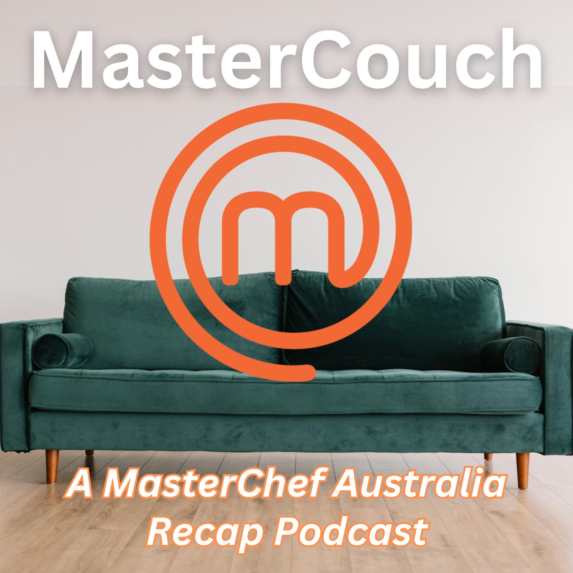 MasterCouch: A MasterChef Australia Recap Podcast - Podcasts