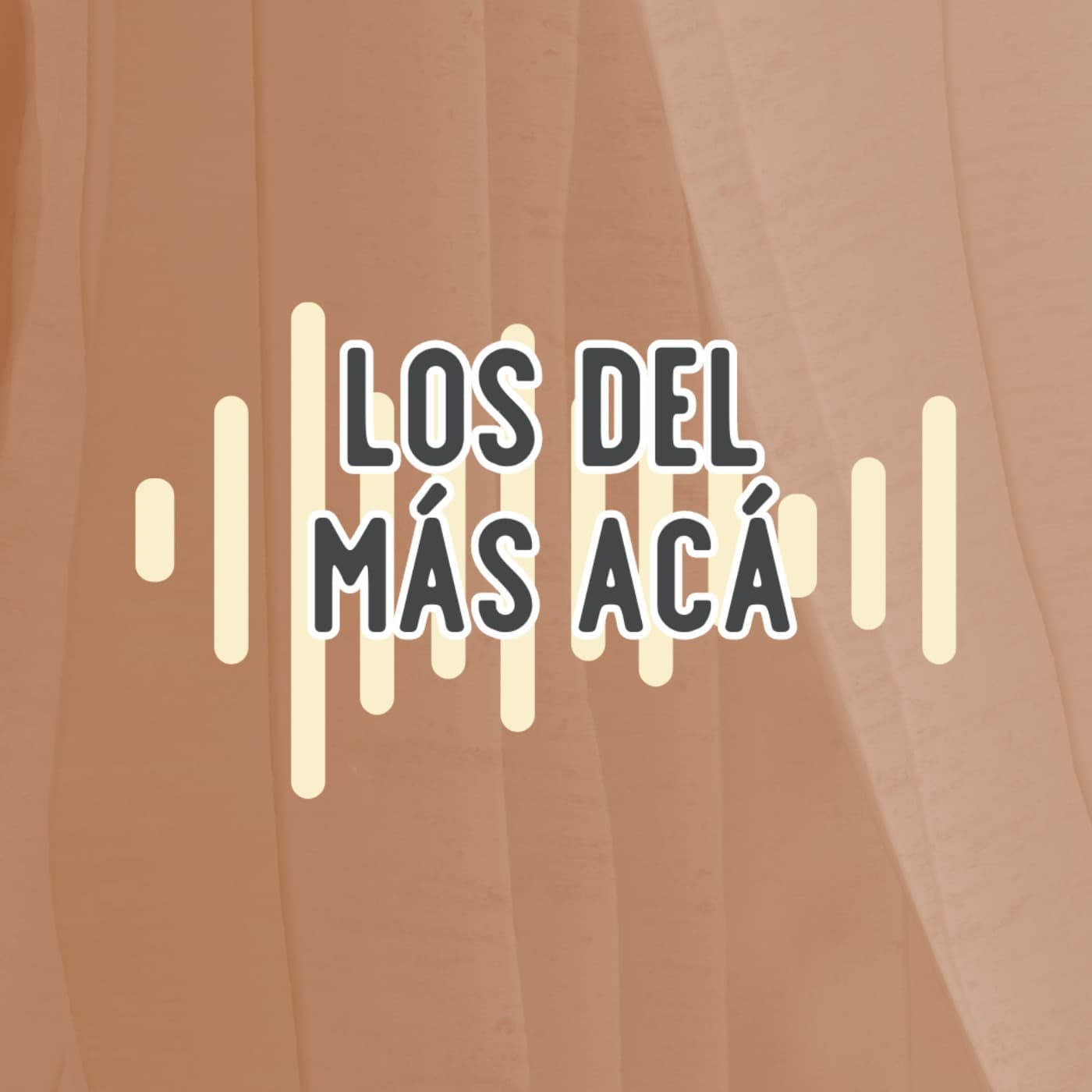 Los del Más Acá - Podcasts