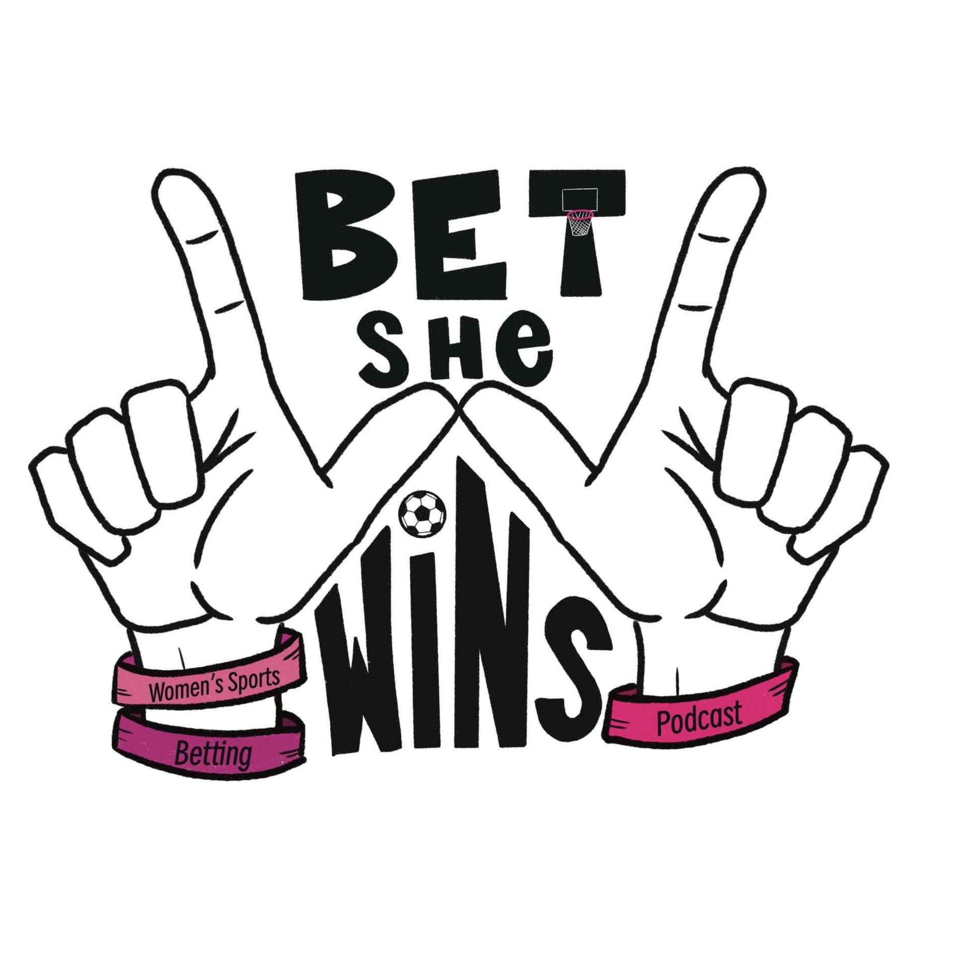 Bet She Wins - Podcasts