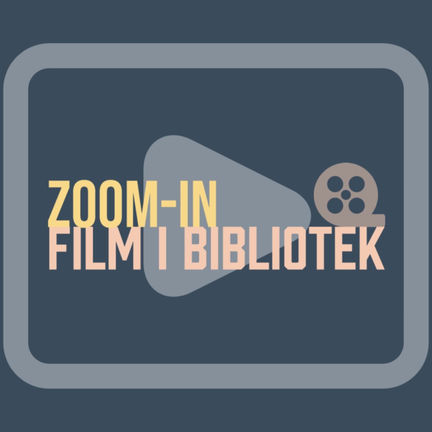 Zoom-In : Bibliotekenes Film-Forum - Podcasts