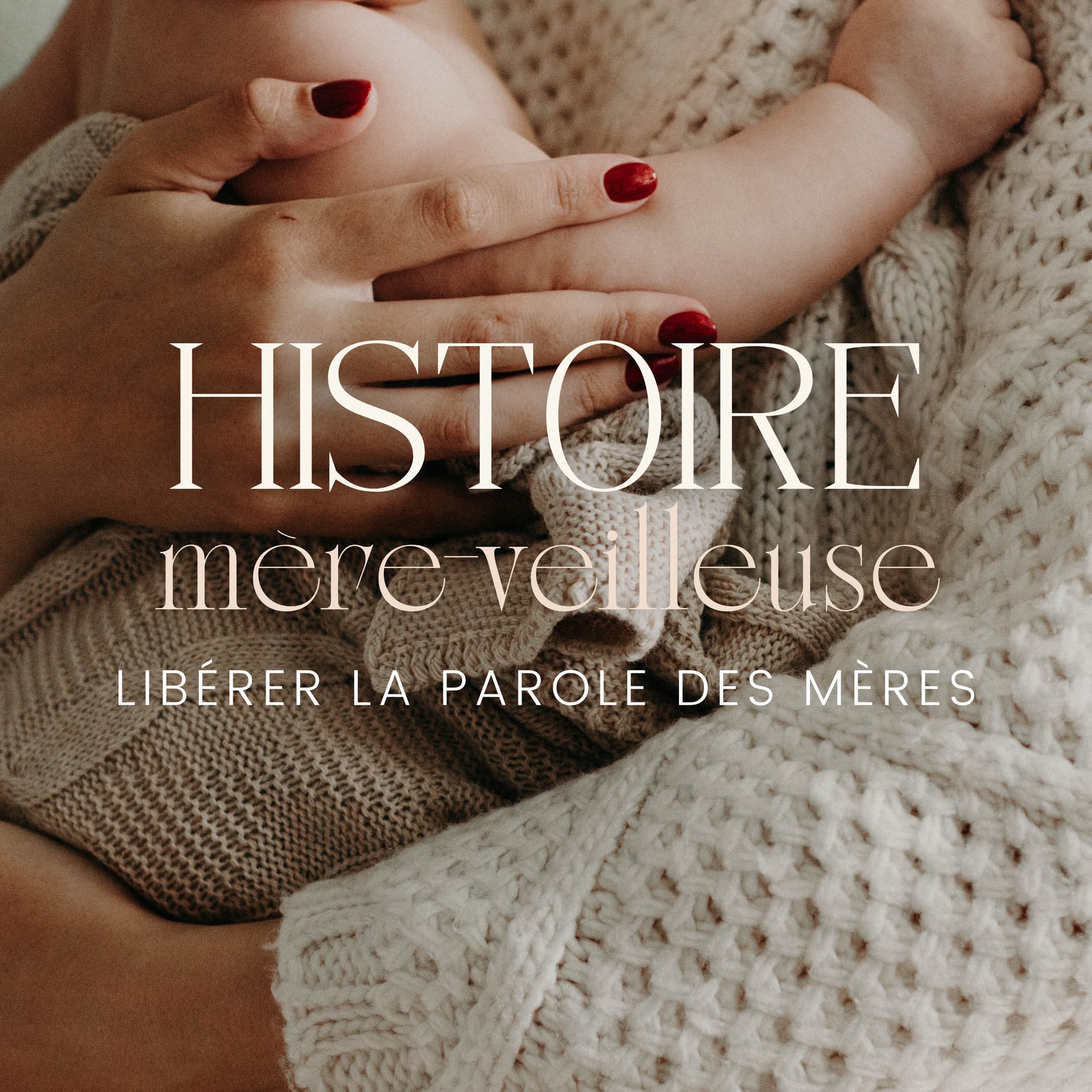 Histoire mère-veilleuse - Podcasts