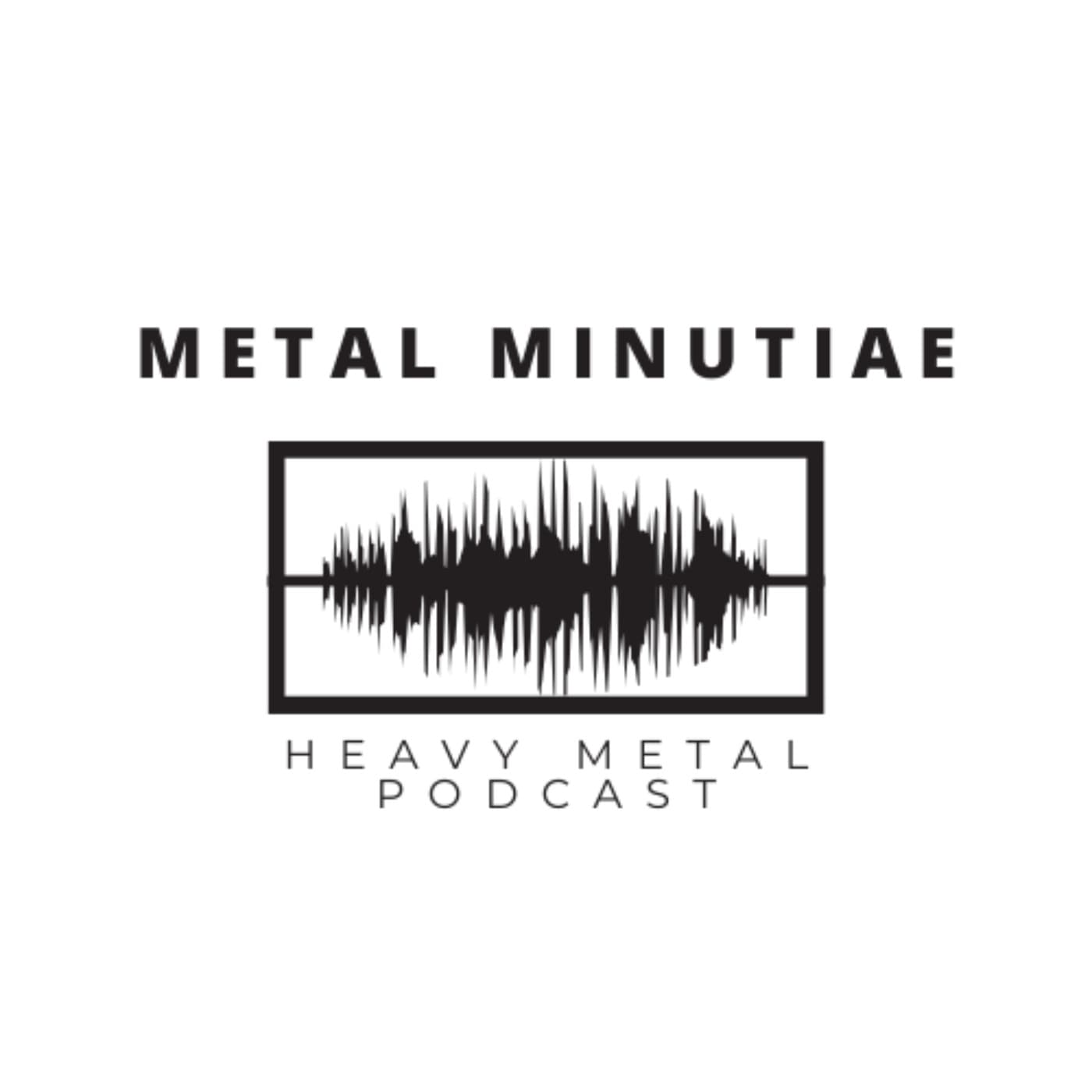 Metal Minutiae - Podcasts