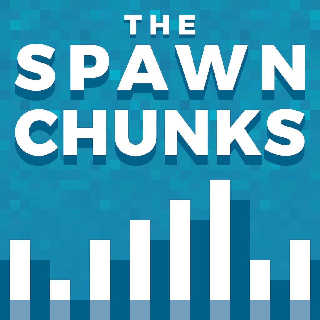 The Spawn Chunks - A Minecraft Podcast - Podcasts