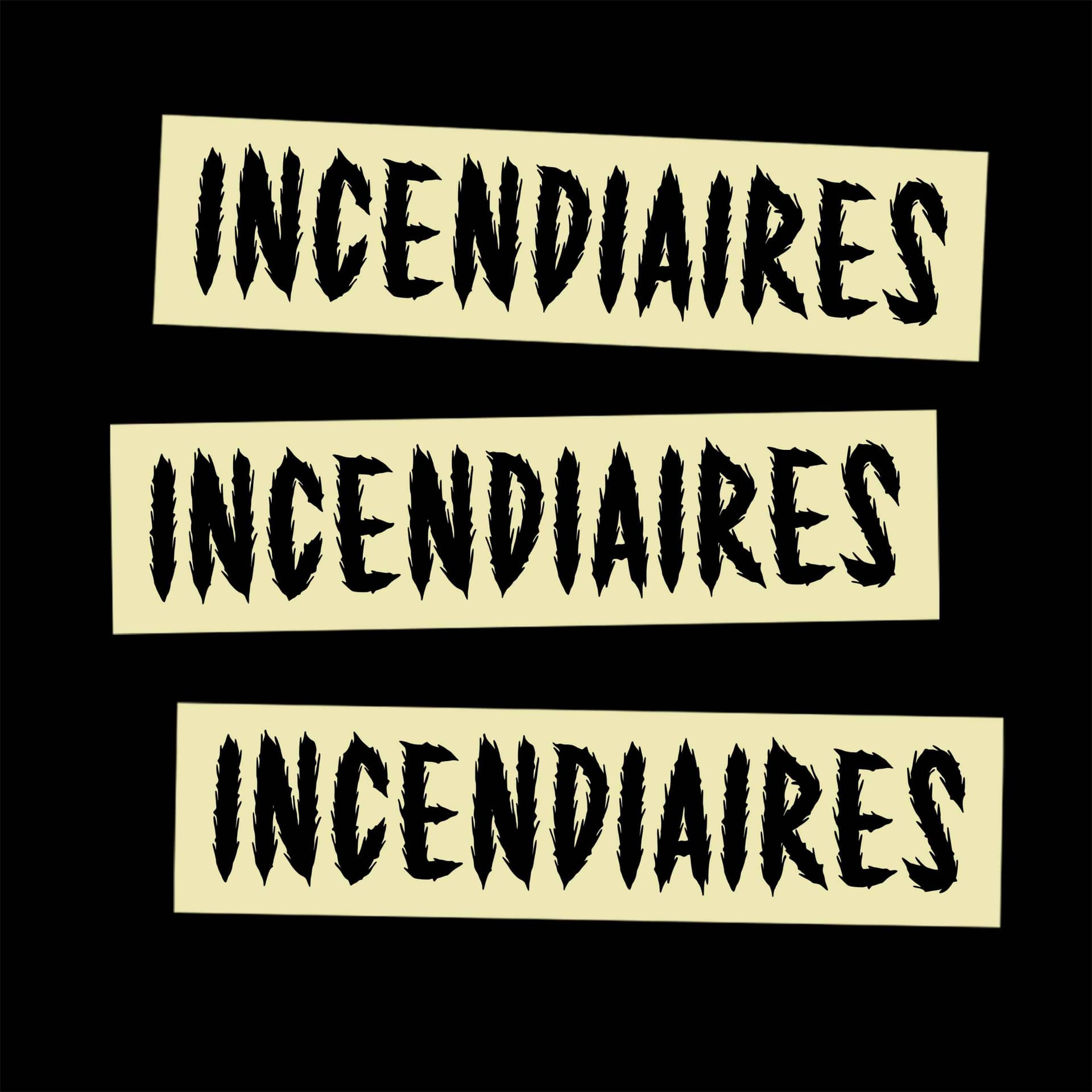 Incendiaires - Podcasts